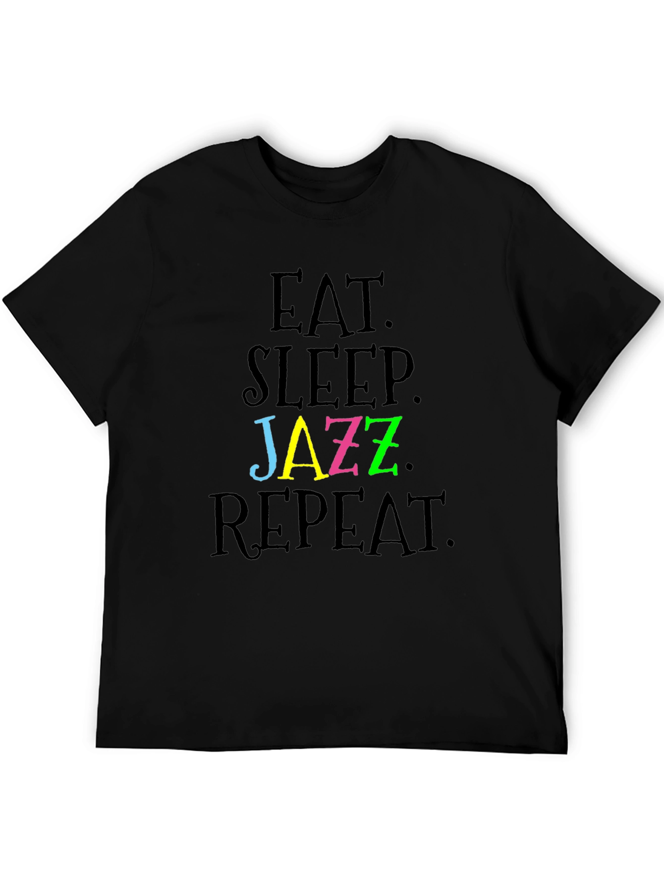 Eat Sleep Jazz Repeat T-Shirt - Stylish & Fun