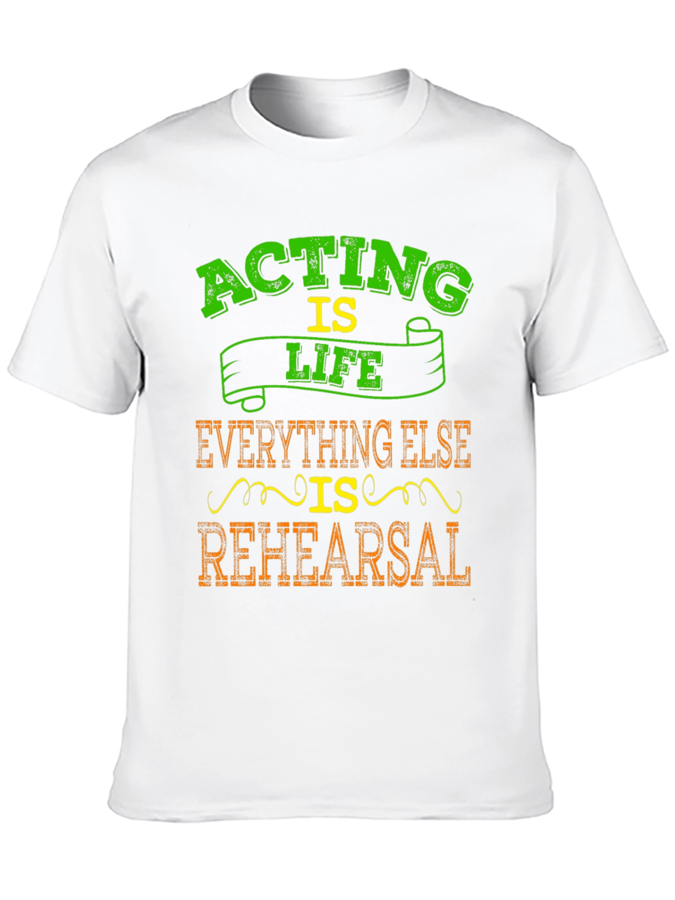Acting is Life T-Shirt - Theater Enthusiast Gift
