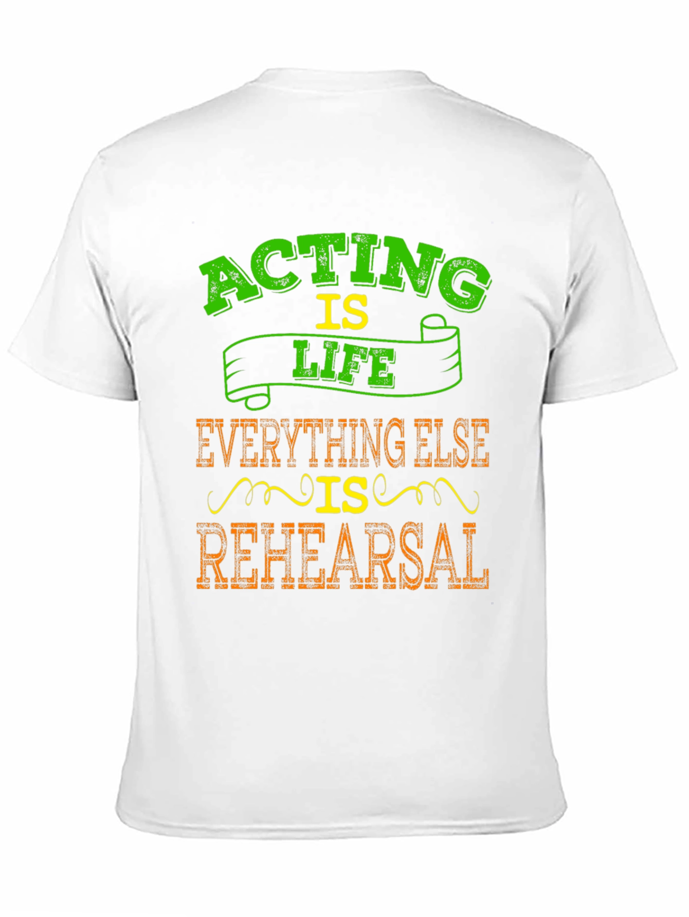 Acting is Life T-Shirt - Theater Enthusiast Gift