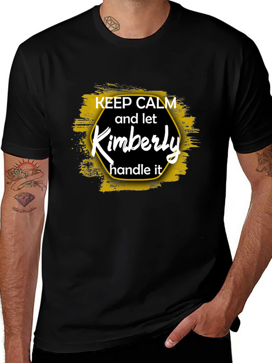 Keep Calm and Let Kimberly Handle It T-Shirt