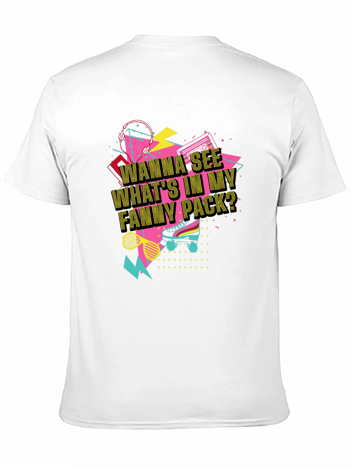 Wanna See Whats In My Fanny Pack? Graphic Tee