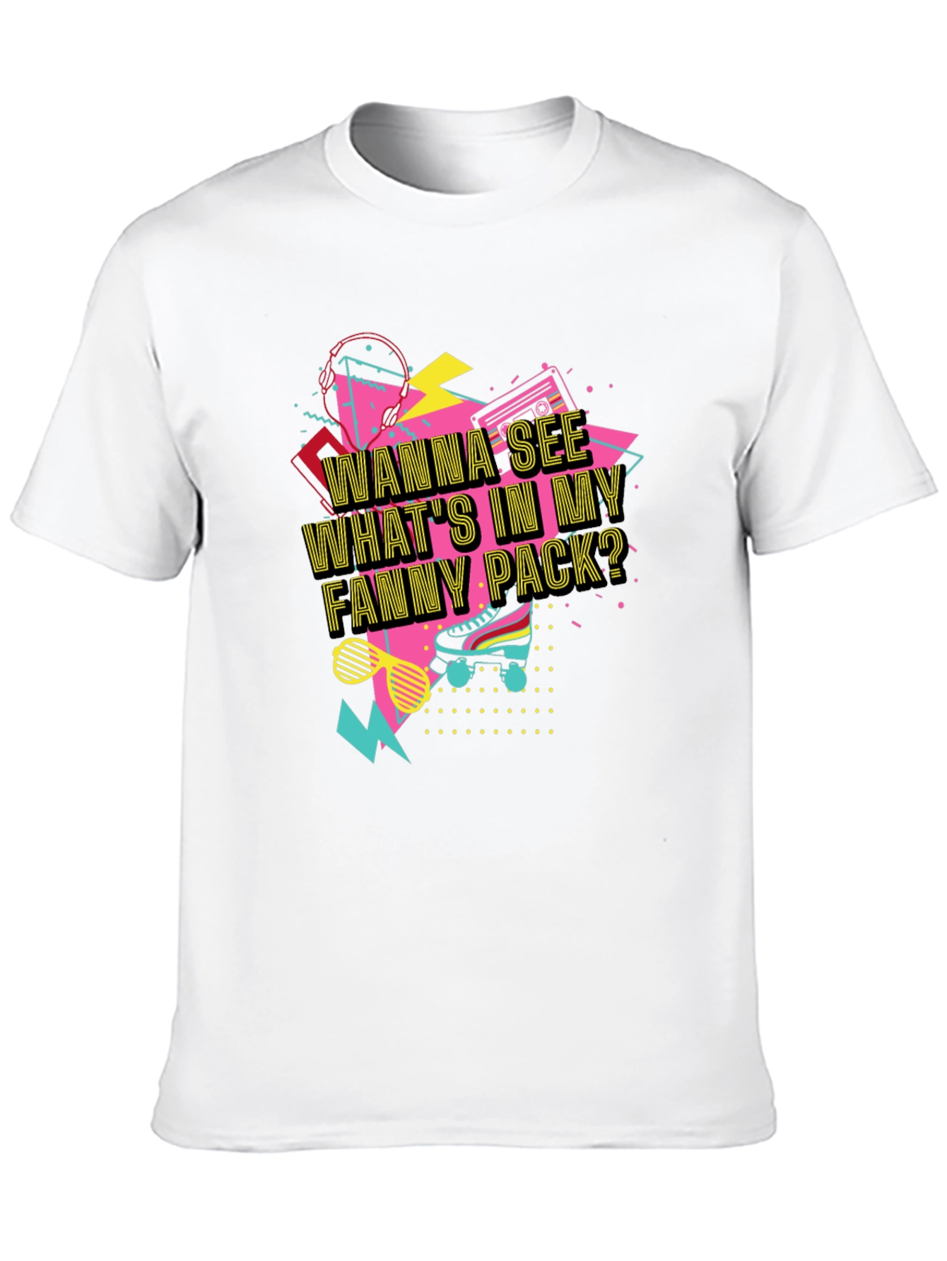 Wanna See Whats In My Fanny Pack? Graphic Tee
