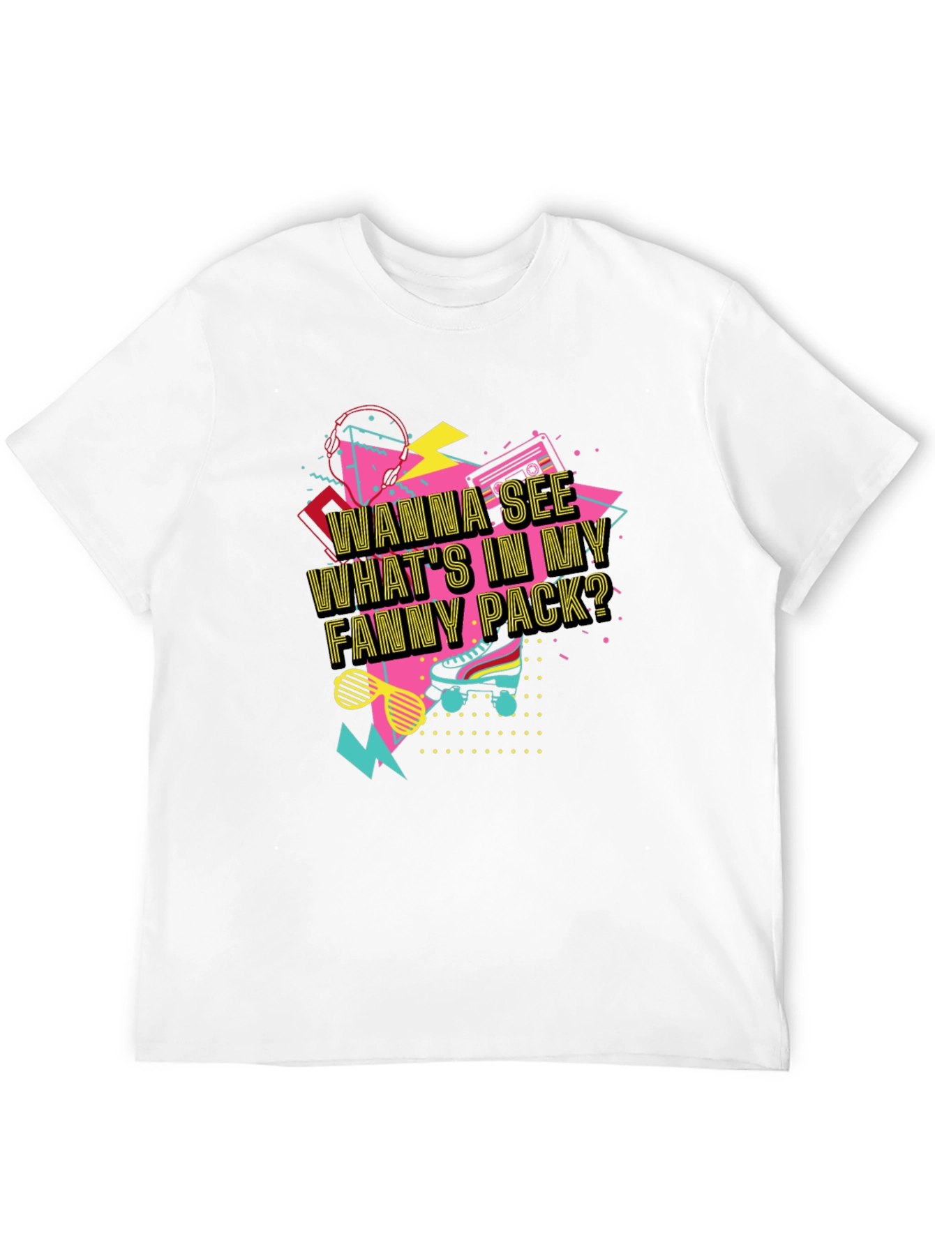 Wanna See Whats In My Fanny Pack? Graphic Tee