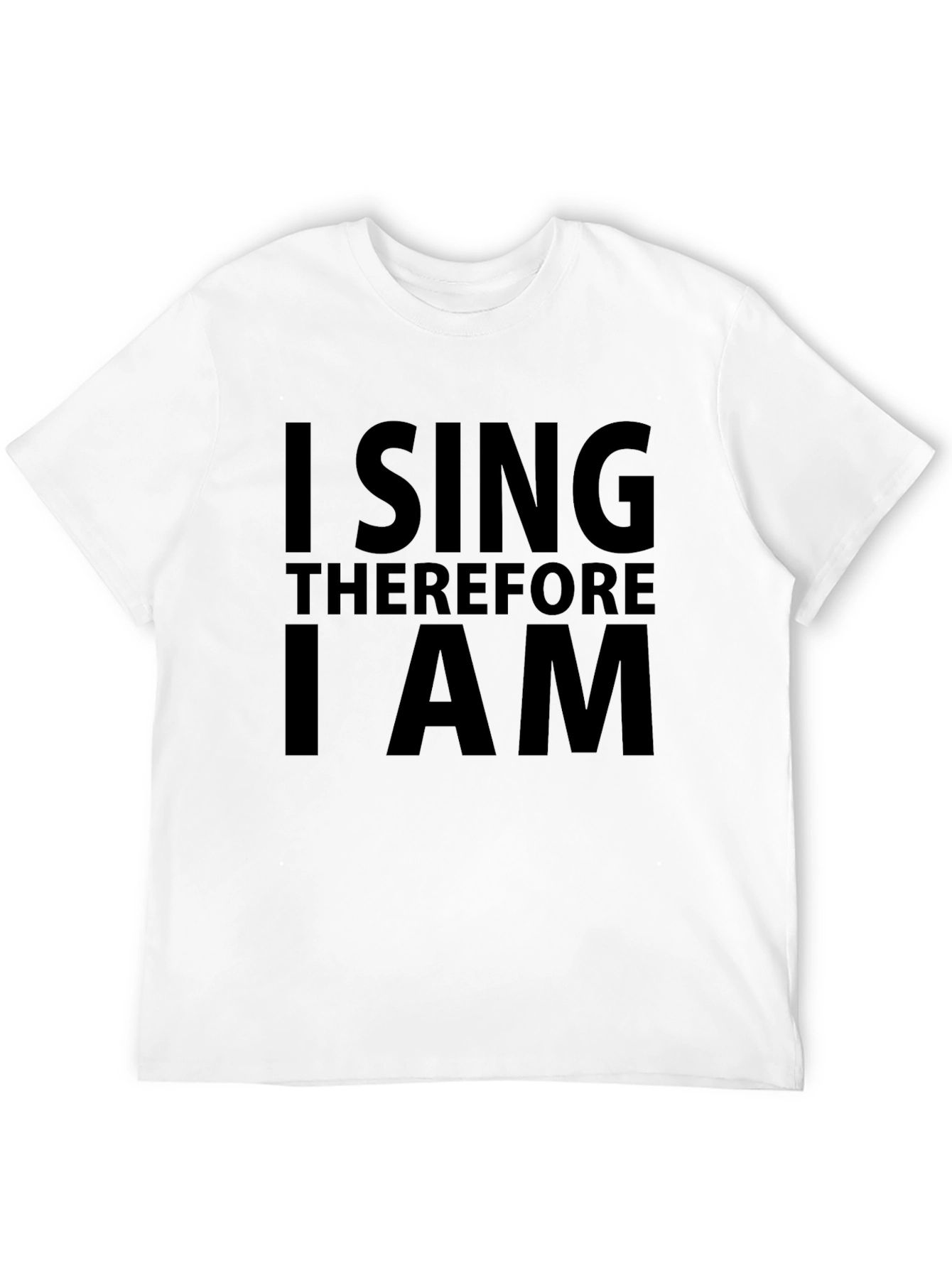 I Sing Therefore I Am Black T-Shirt
