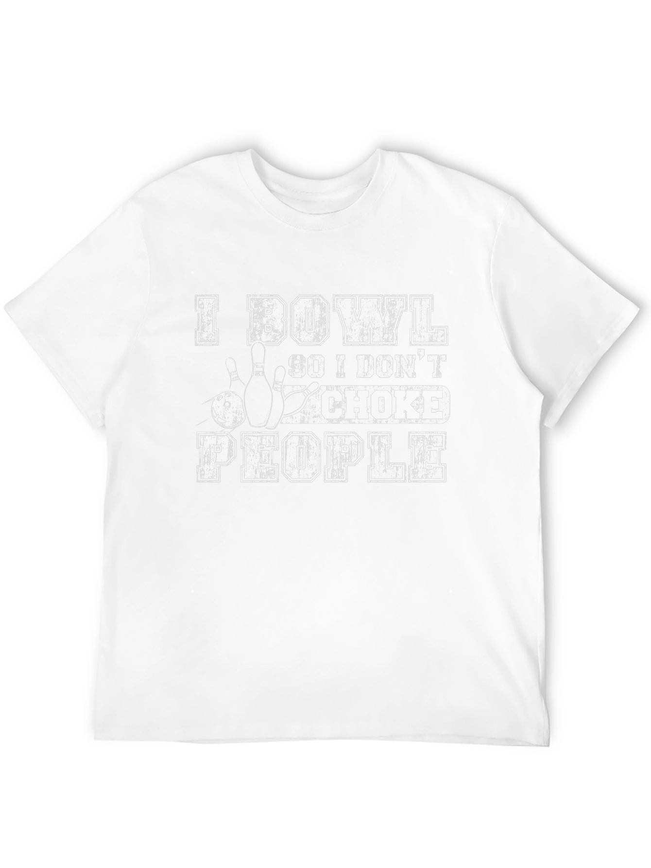 I Bowl So I Dont Choke People Graphic Tee