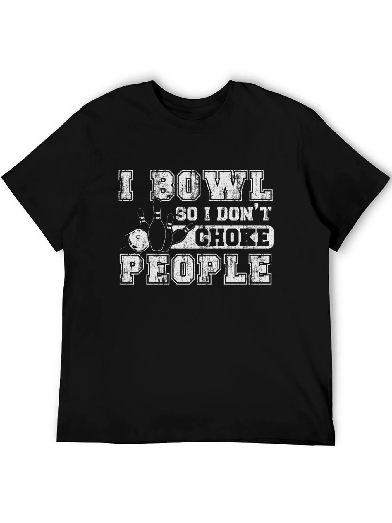 I Bowl So I Dont Choke People Graphic Tee