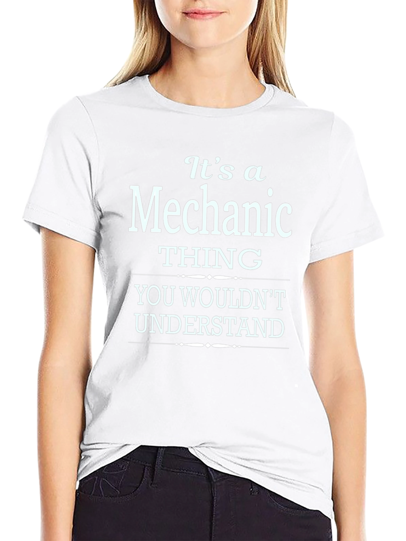 Mechanic Thing T-Shirt - You Wouldnt Understand