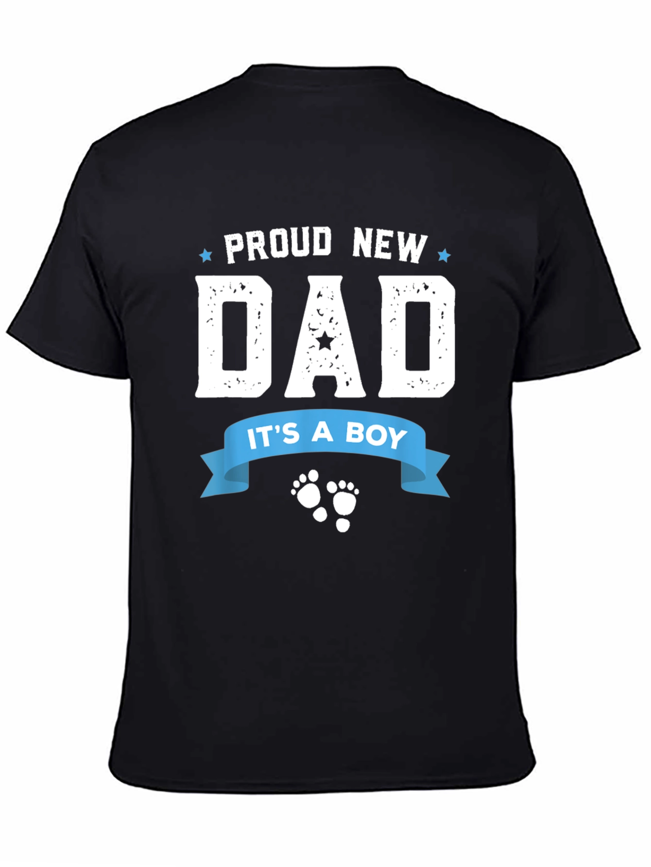 Proud New Dad T-Shirt - Its A Boy!