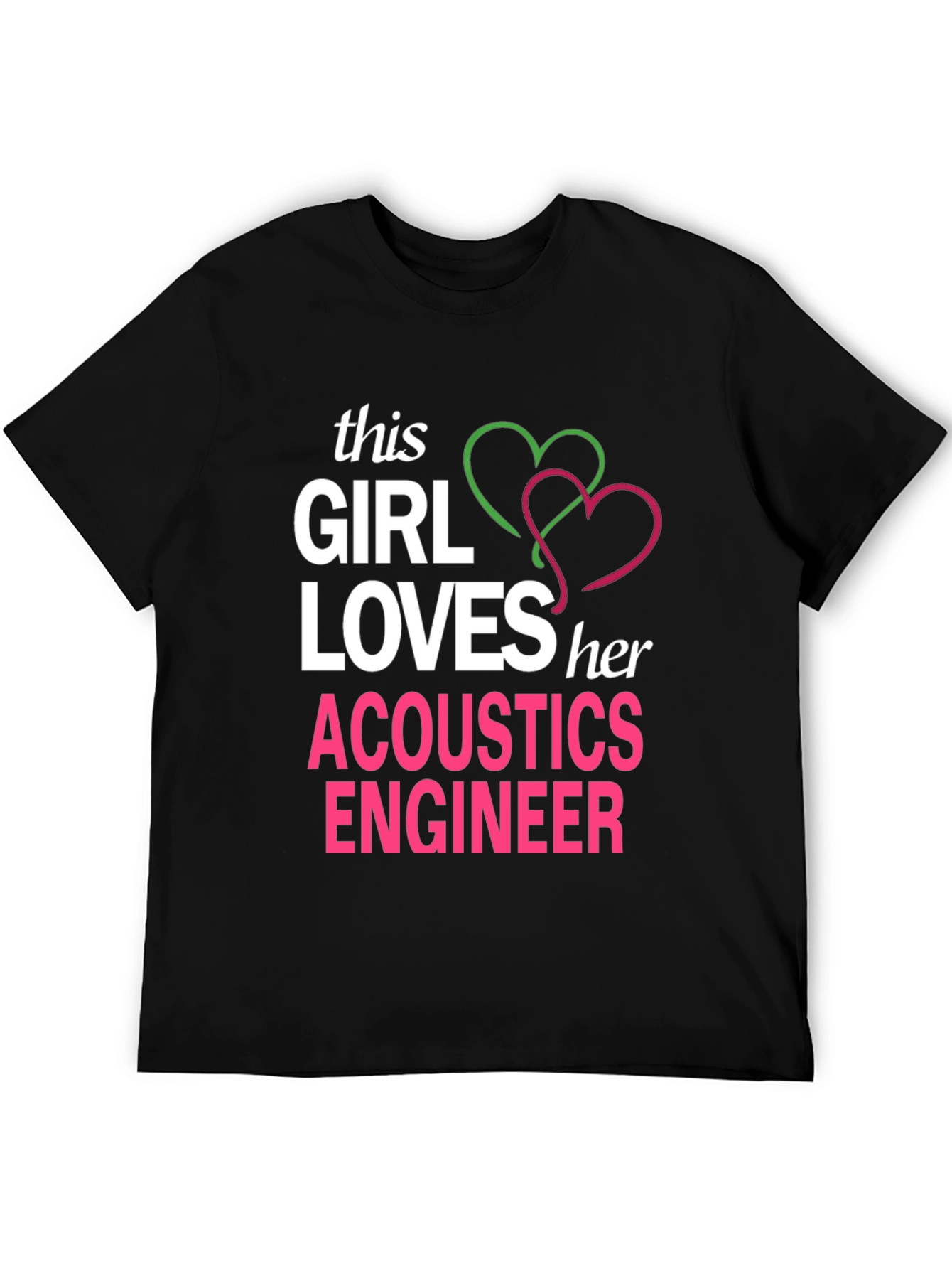 Acoustics Engineer T-Shirt - This Girl Loves Her...
