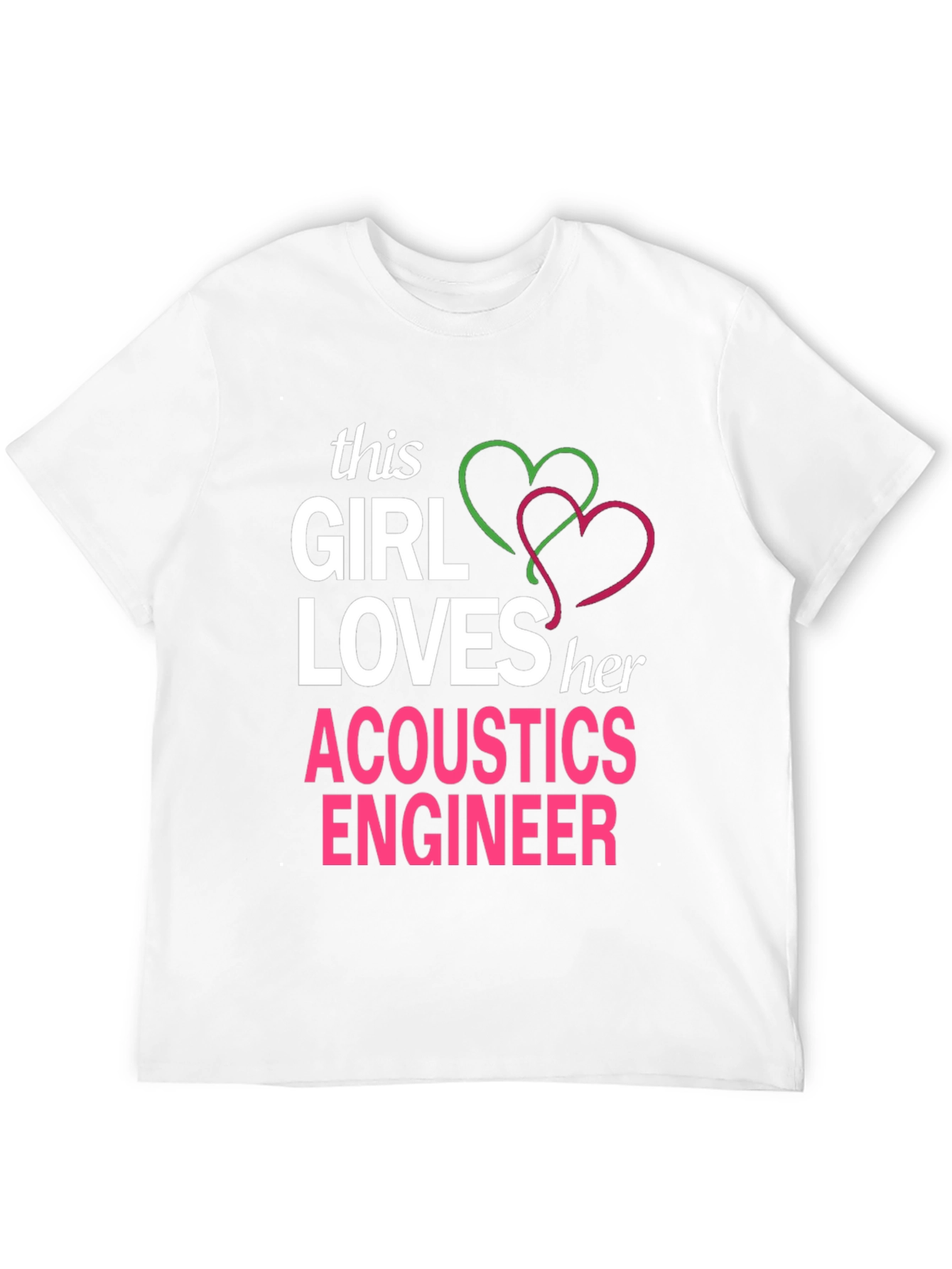 Acoustics Engineer T-Shirt - This Girl Loves Her...