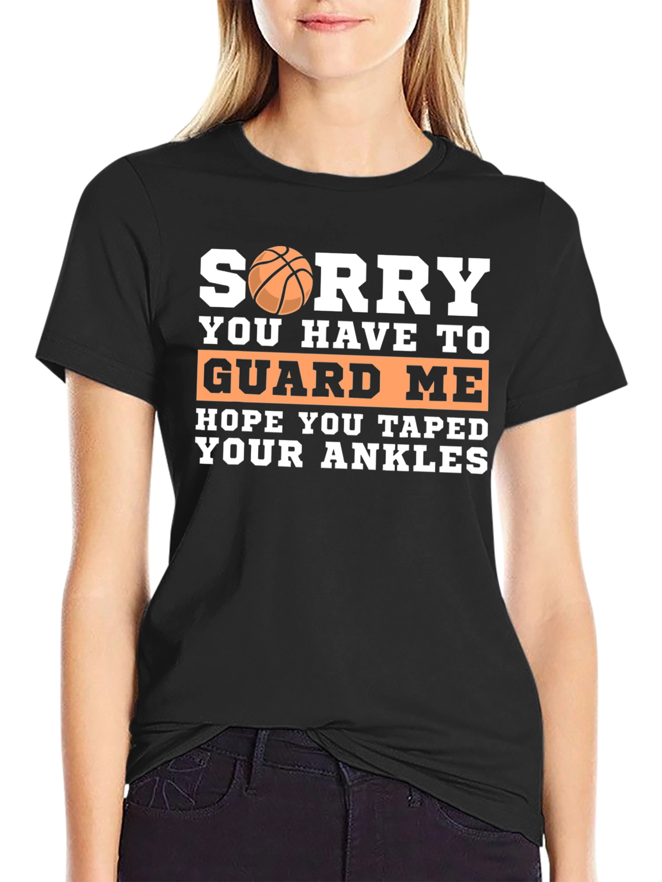 Sorry You Have to Guard Me Basketball T-Shirt
