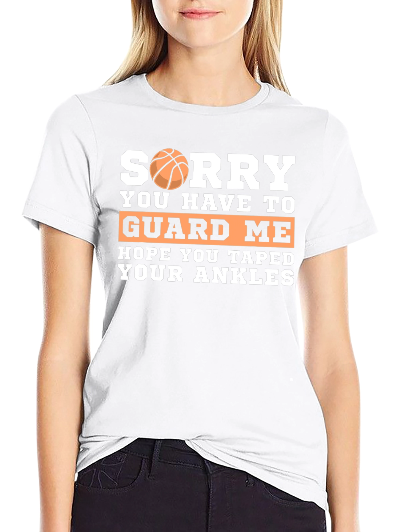Sorry You Have to Guard Me Basketball T-Shirt