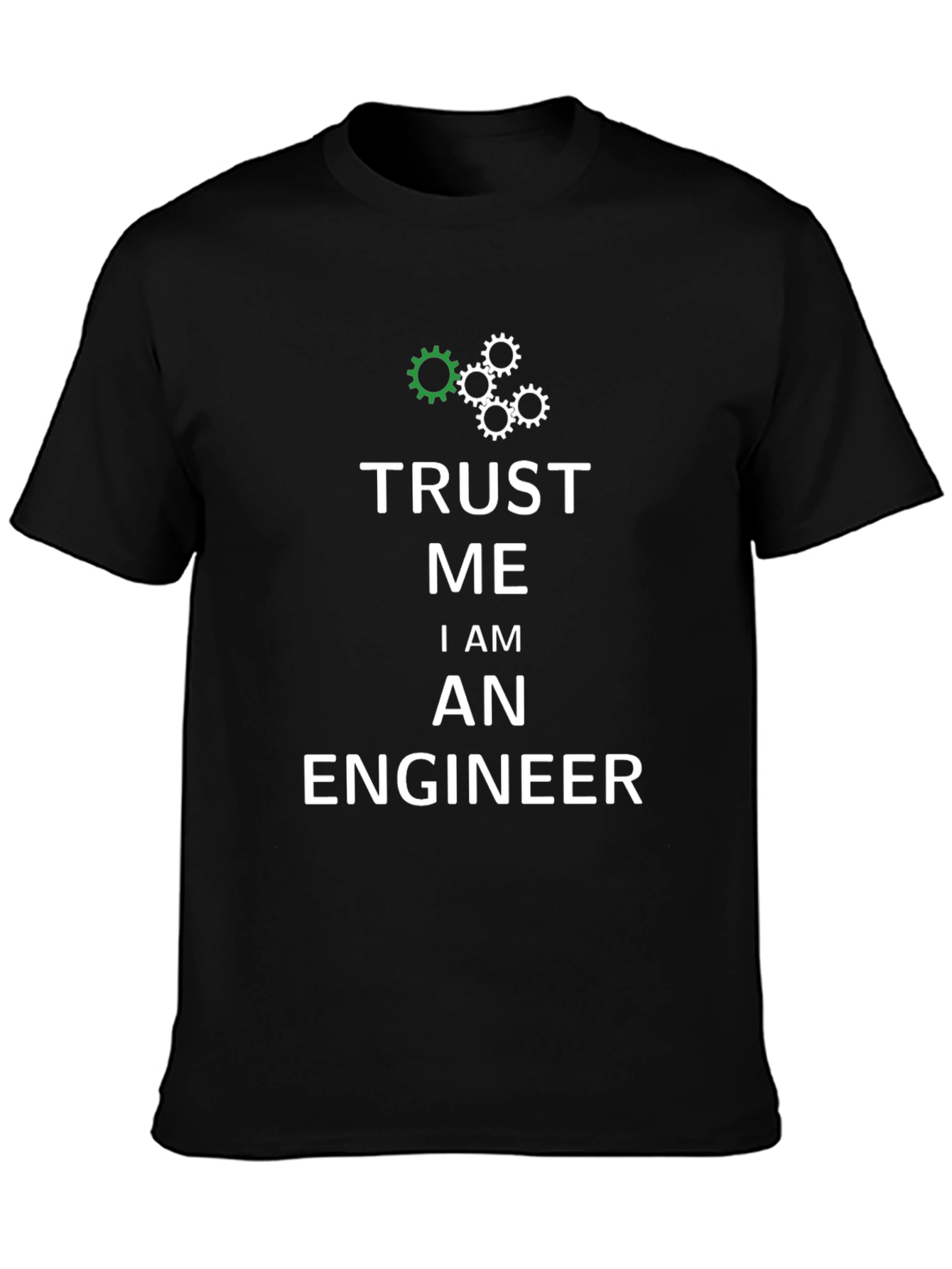 Trust Me Im An Engineer T-Shirt
