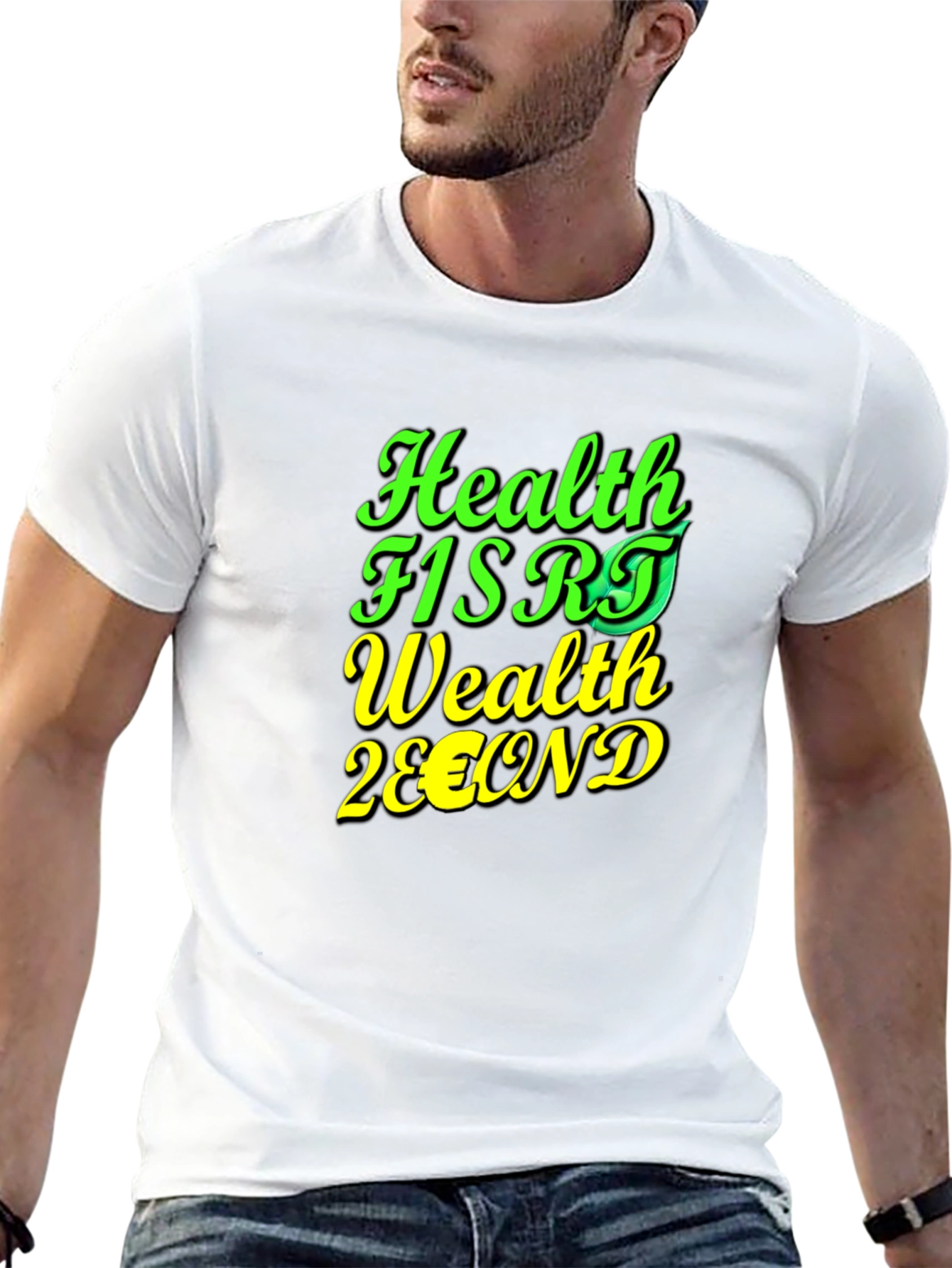 Health First Wealth Second Graphic T-Shirt