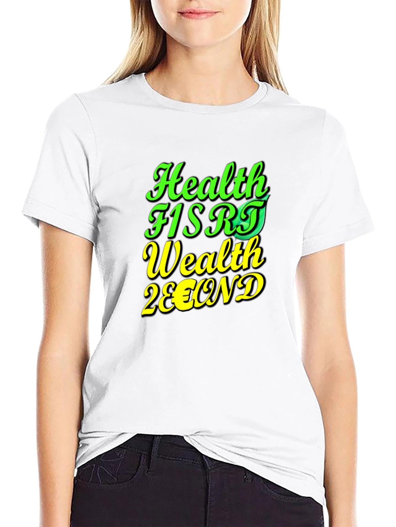 Health First Wealth Second Graphic T-Shirt