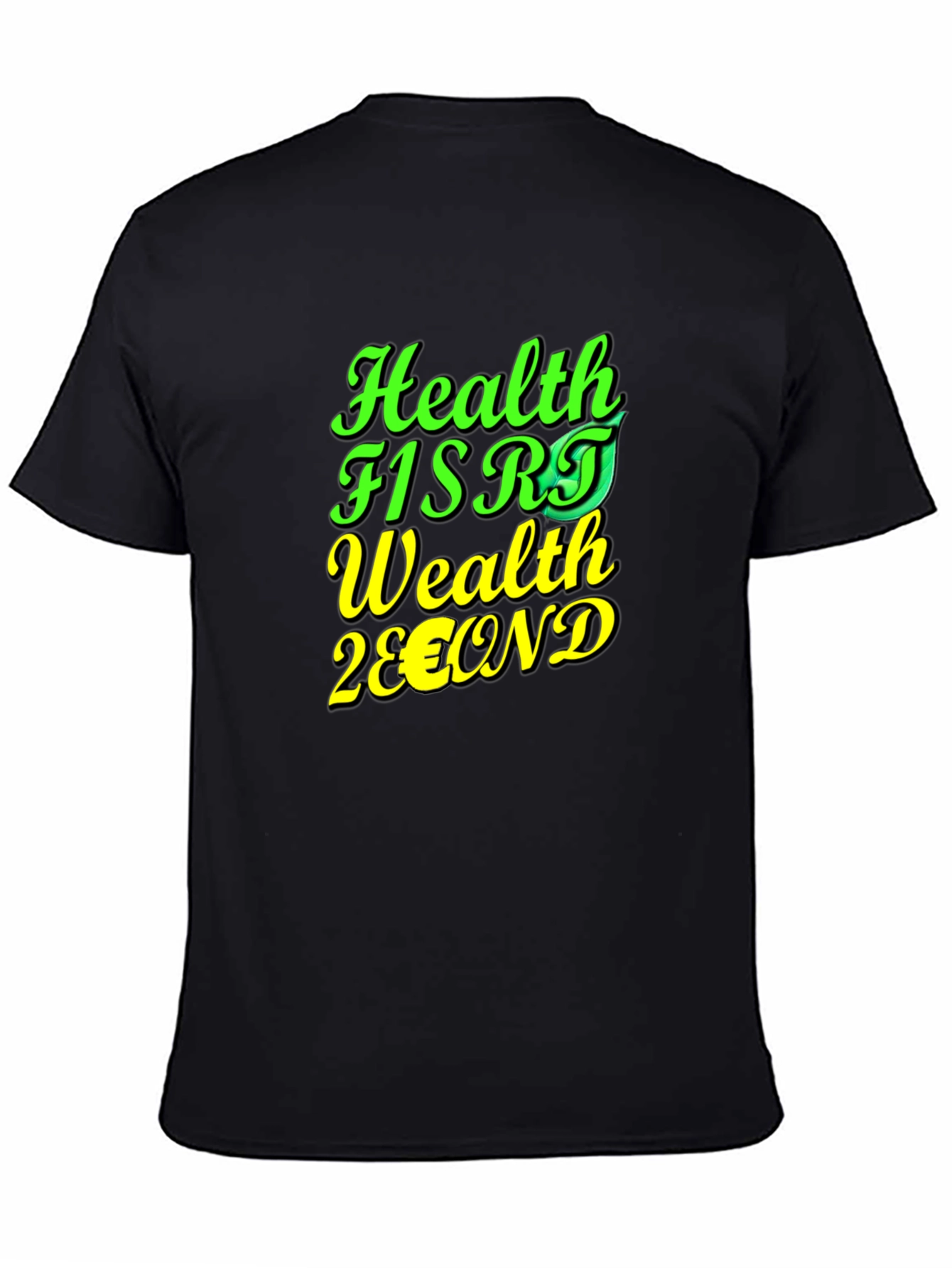 Health First Wealth Second Graphic T-Shirt