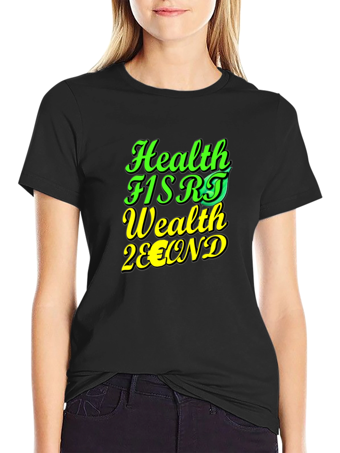 Health First Wealth Second Graphic T-Shirt