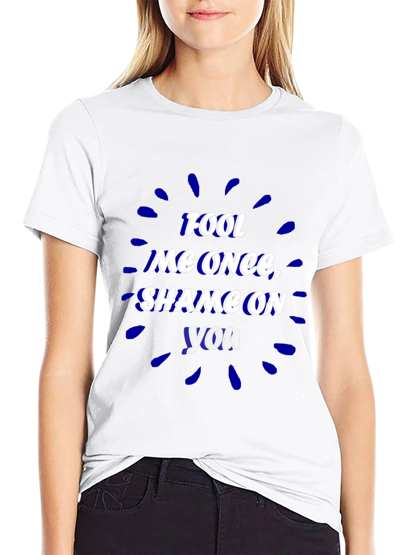 Fool Me Once T-Shirt
