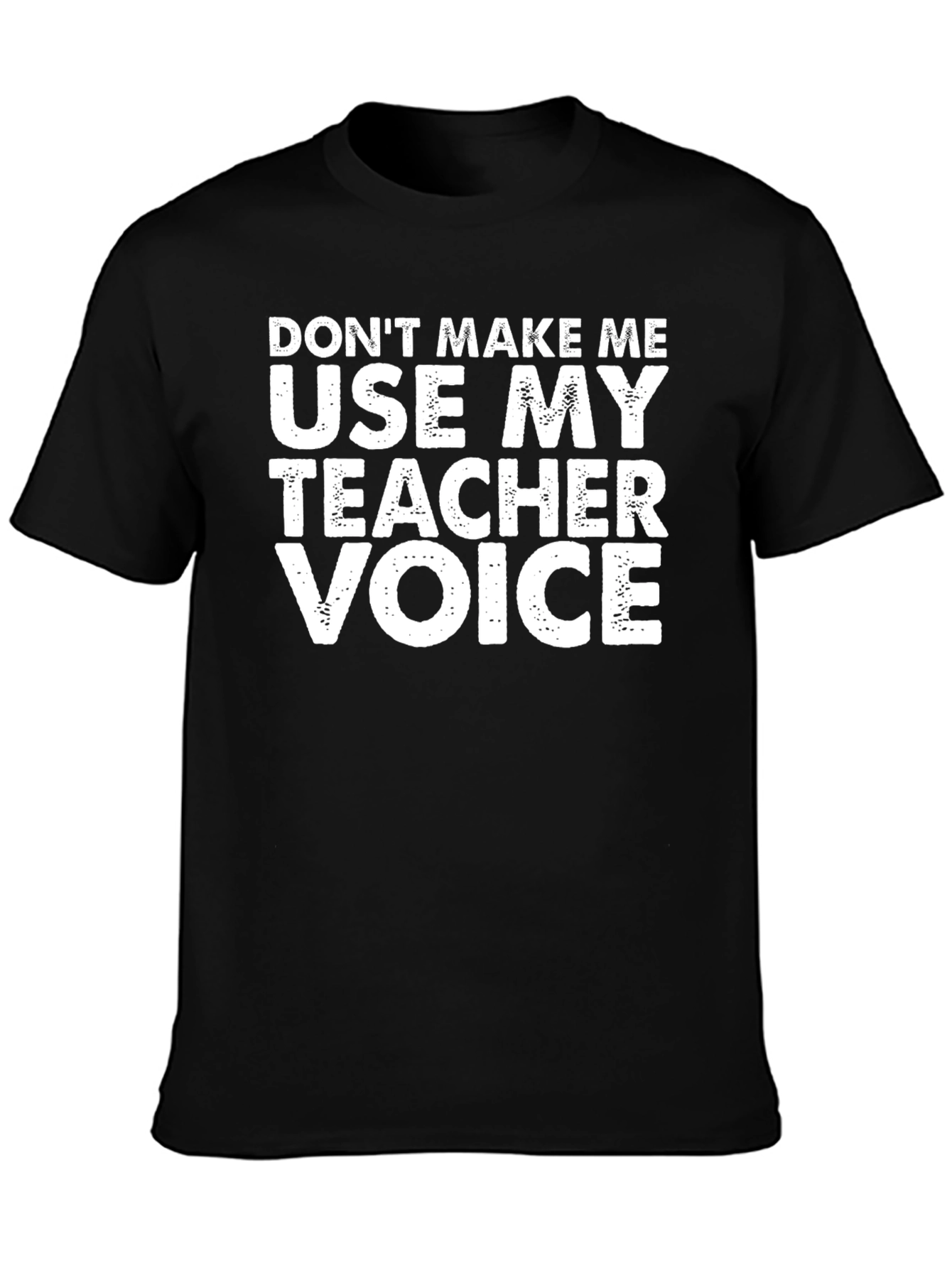 Funny Teacher Voice T-Shirt