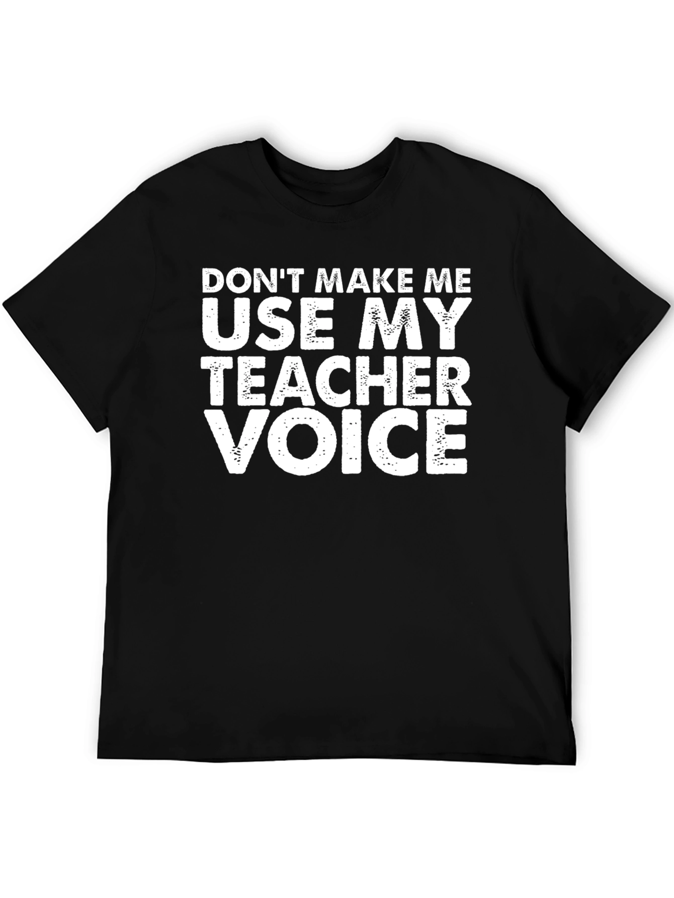 Funny Teacher Voice T-Shirt