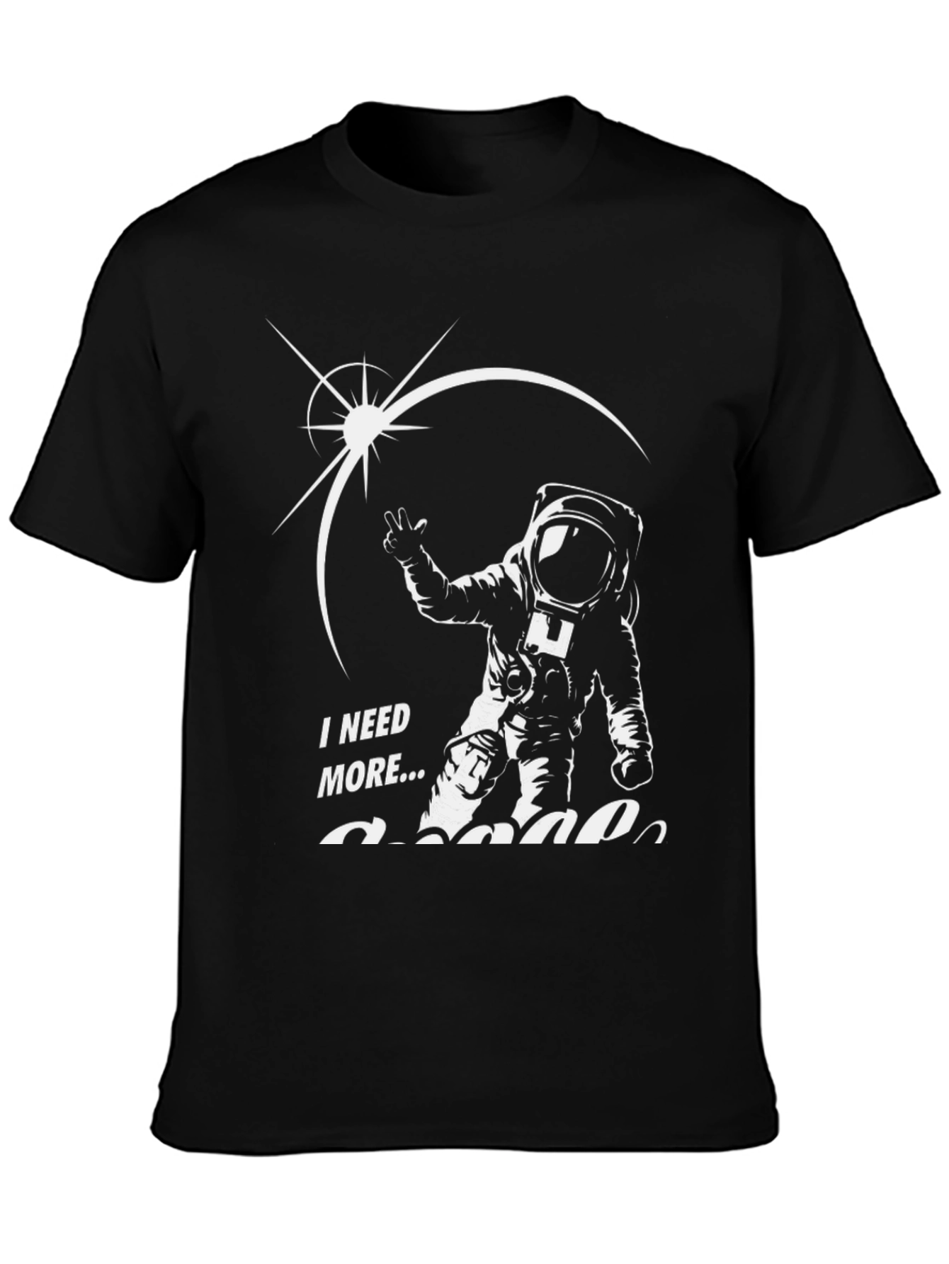 I Need More Space T-Shirt