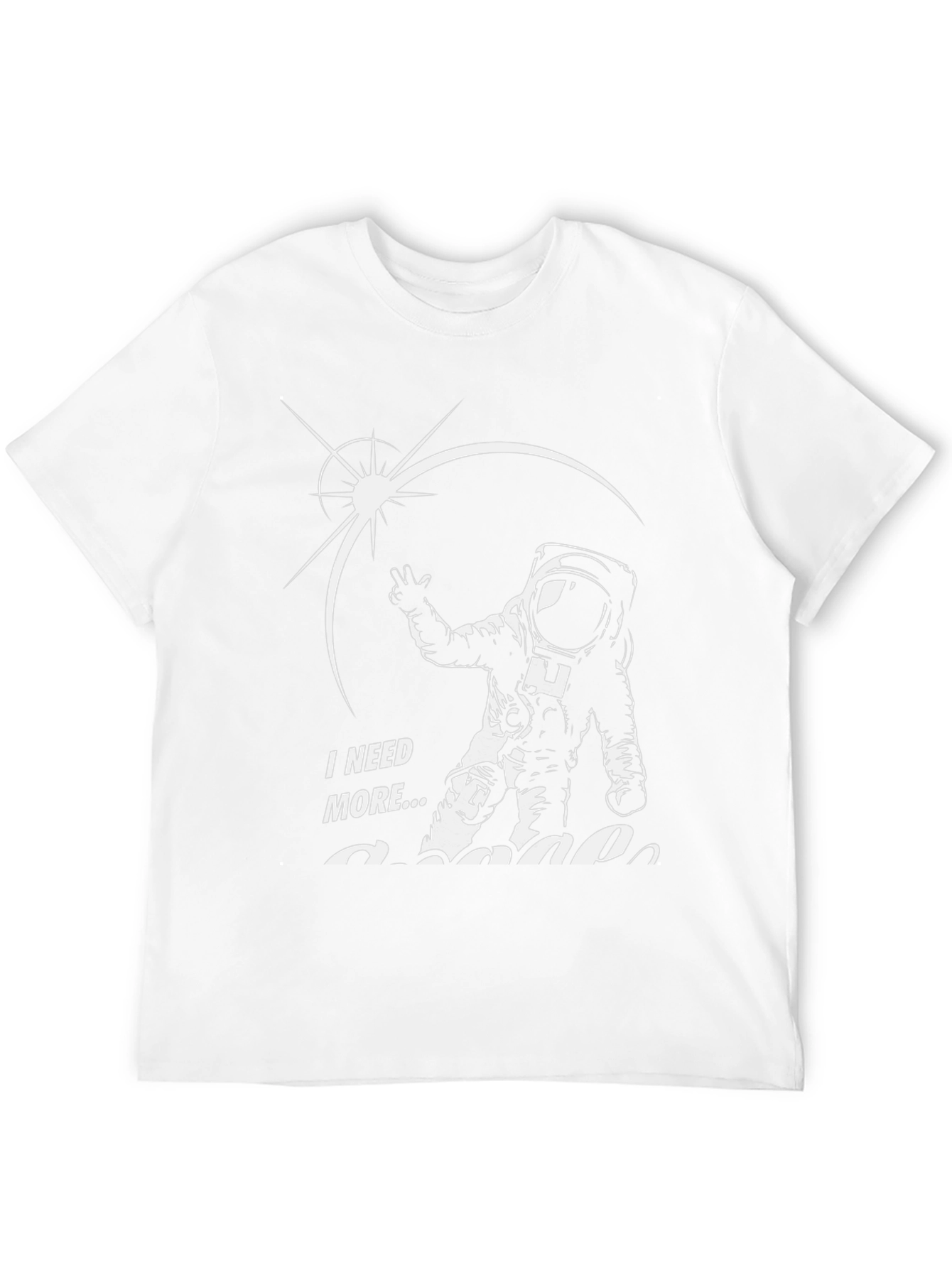 I Need More Space T-Shirt