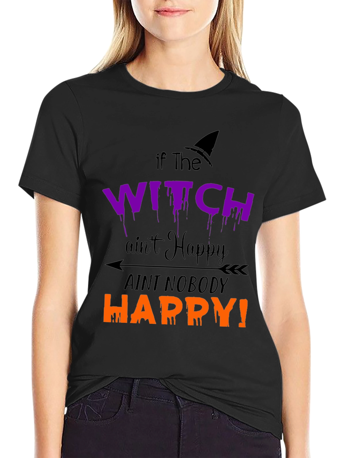 Funny Halloween Witch T-Shirt: If the Witch Aint Happy