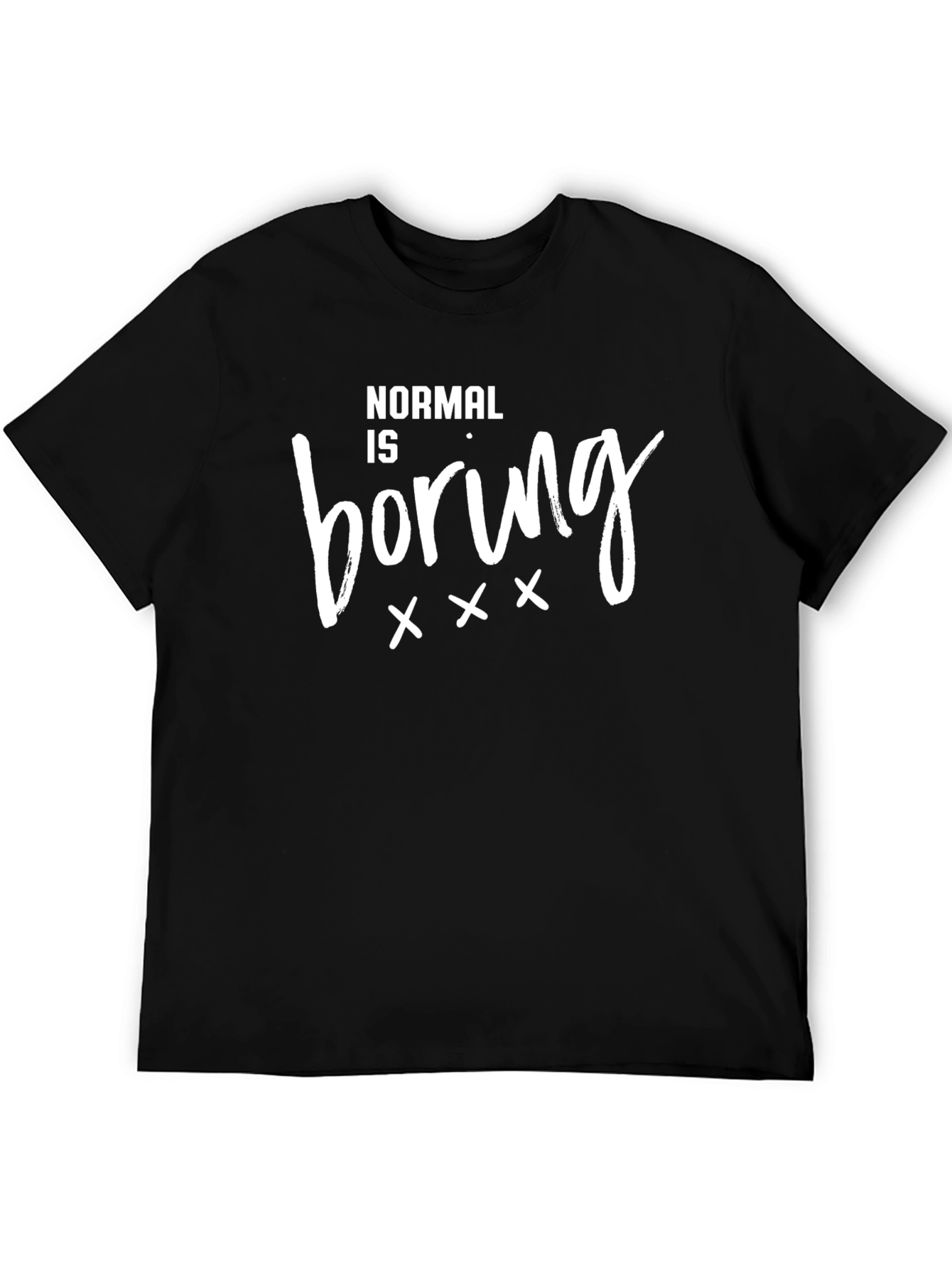 Normal Is Boring Black T-Shirt
