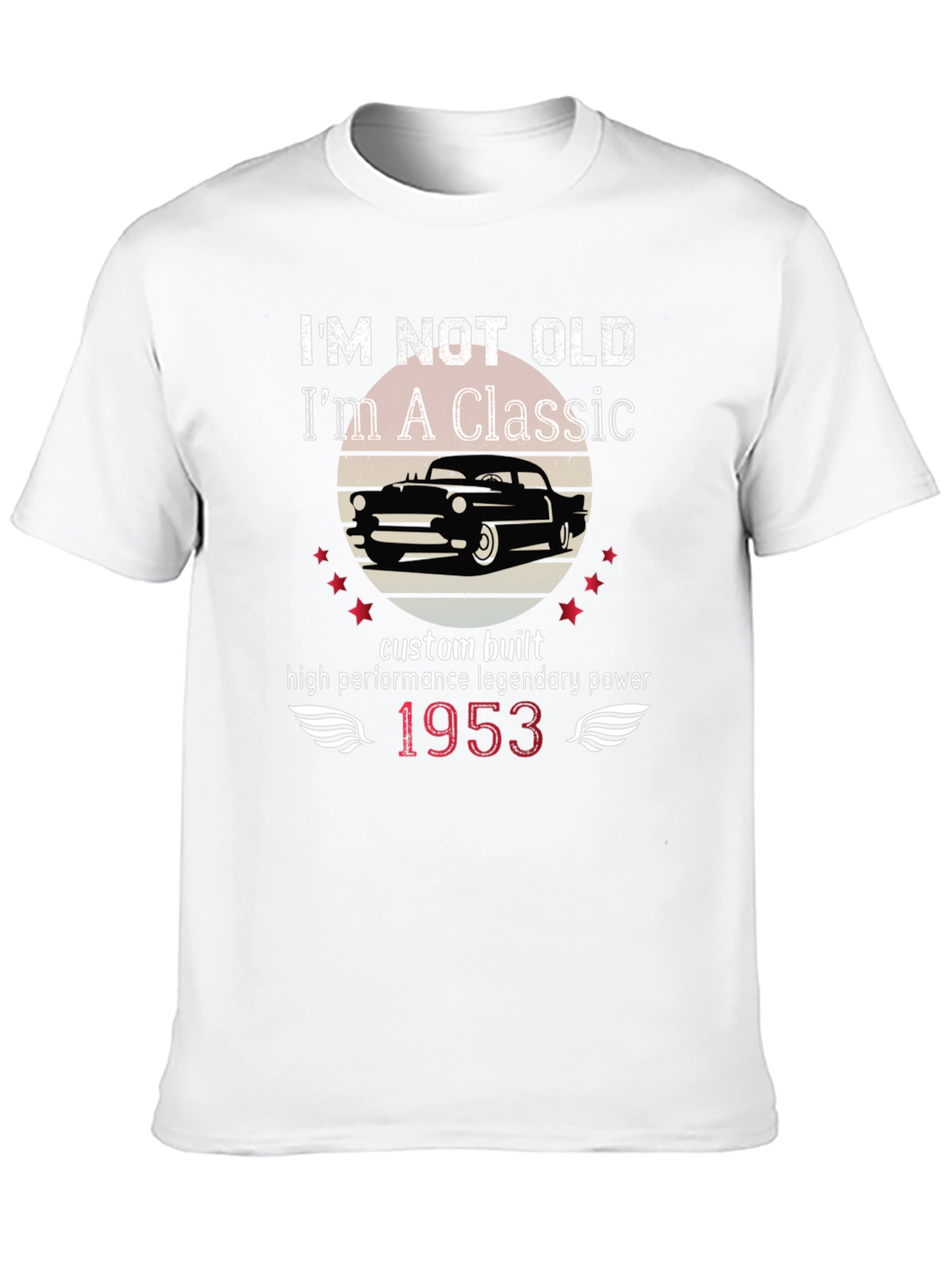 Classic Car 1953 T-Shirt - Im Not Old