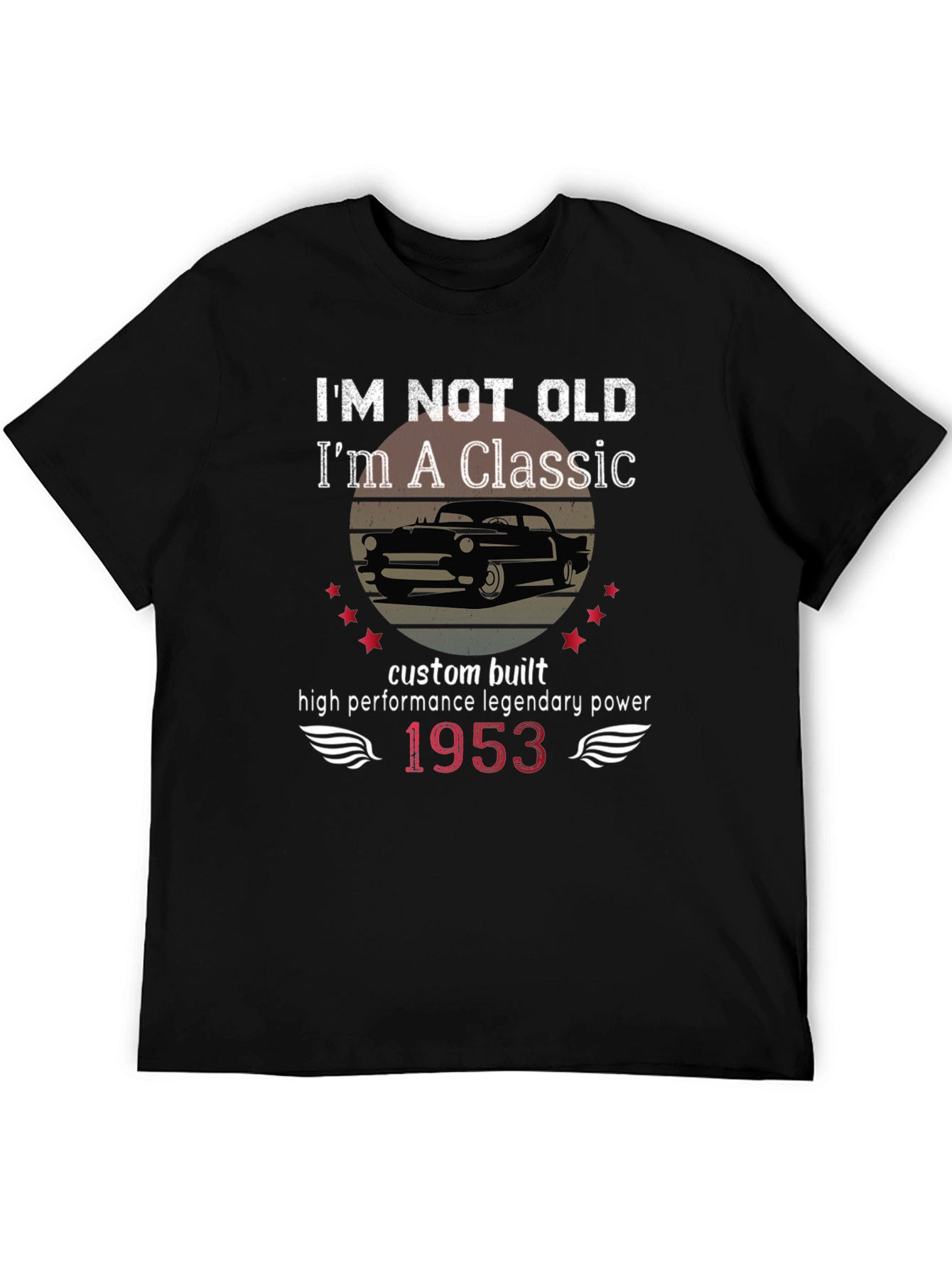 Classic Car 1953 T-Shirt - Im Not Old
