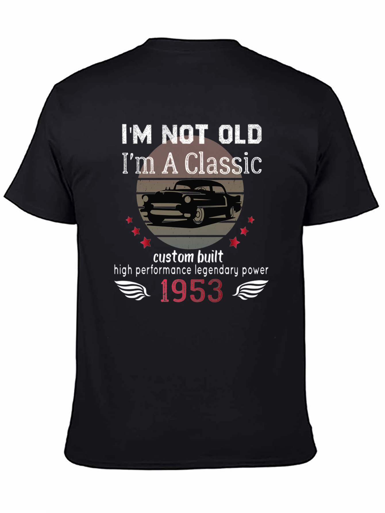 Classic Car 1953 T-Shirt - Im Not Old