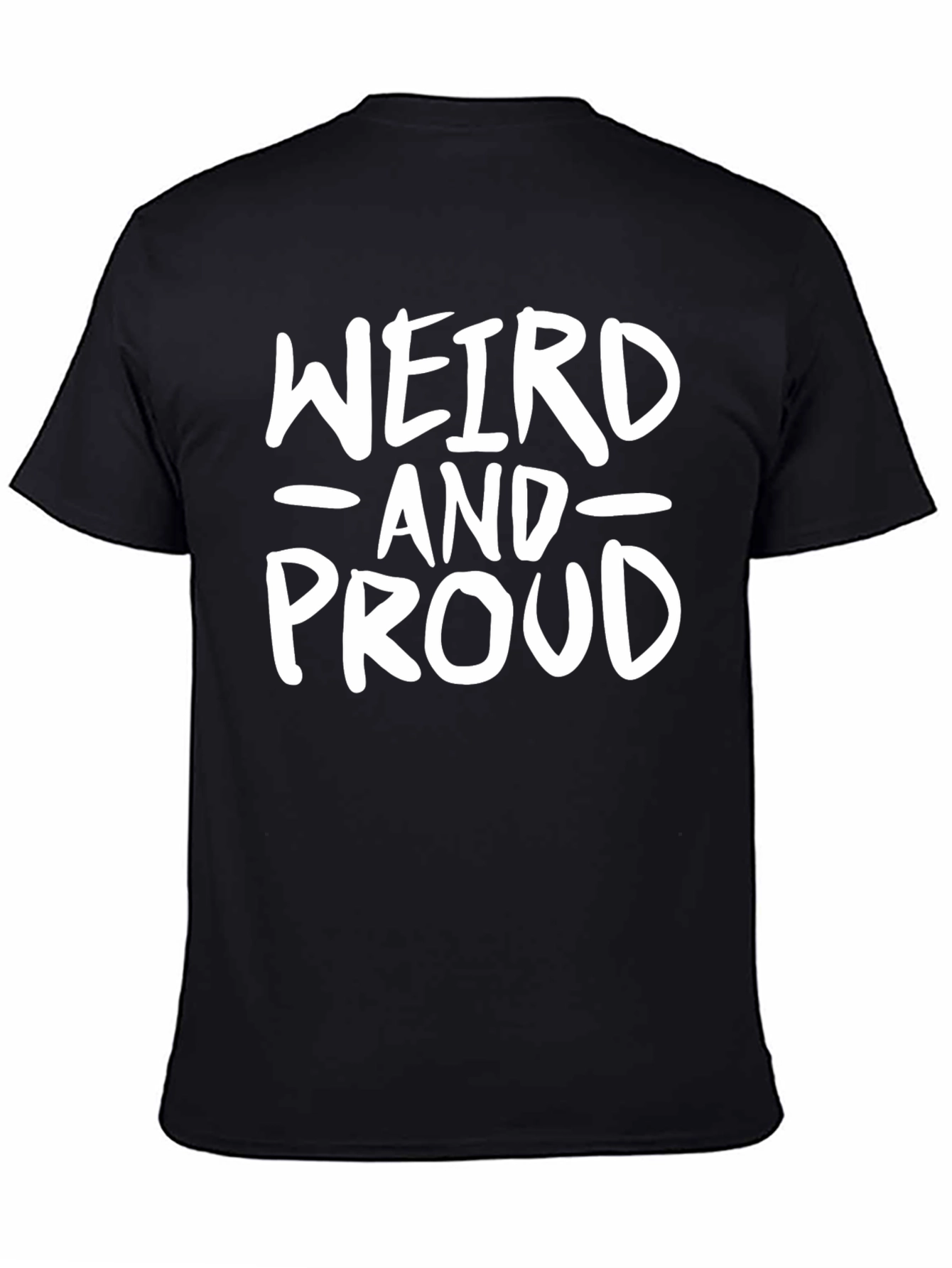 Weird and Proud Black T-Shirt