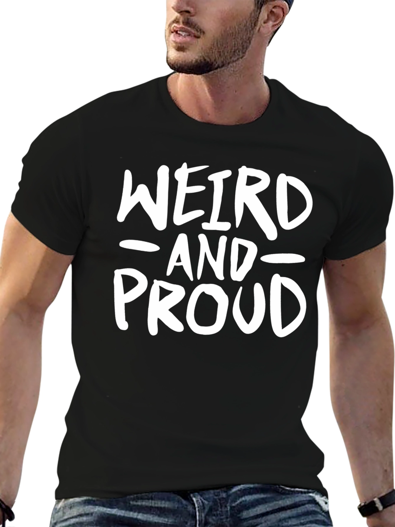 Weird and Proud Black T-Shirt