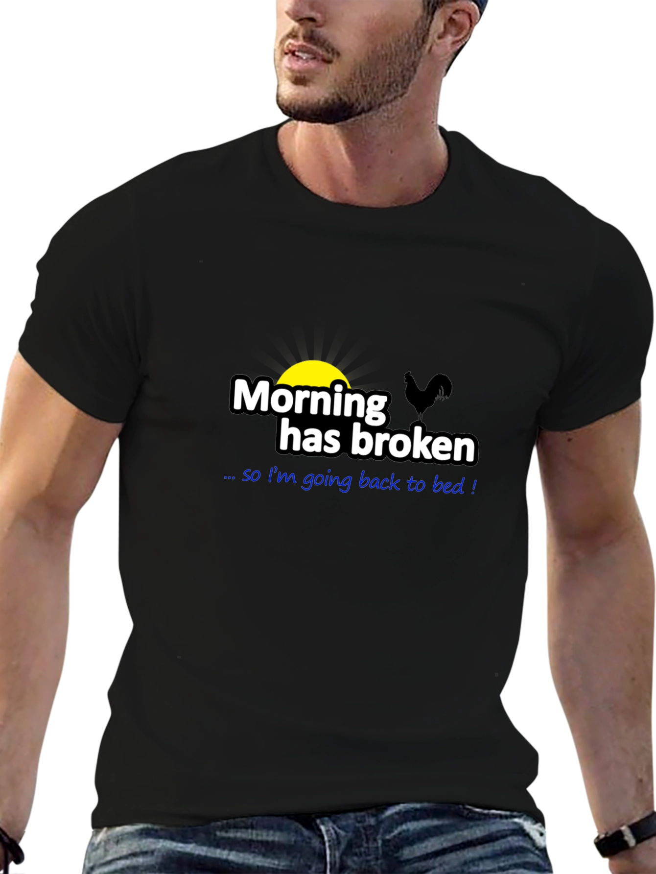 Funny Morning Has Broken Graphic T-Shirt