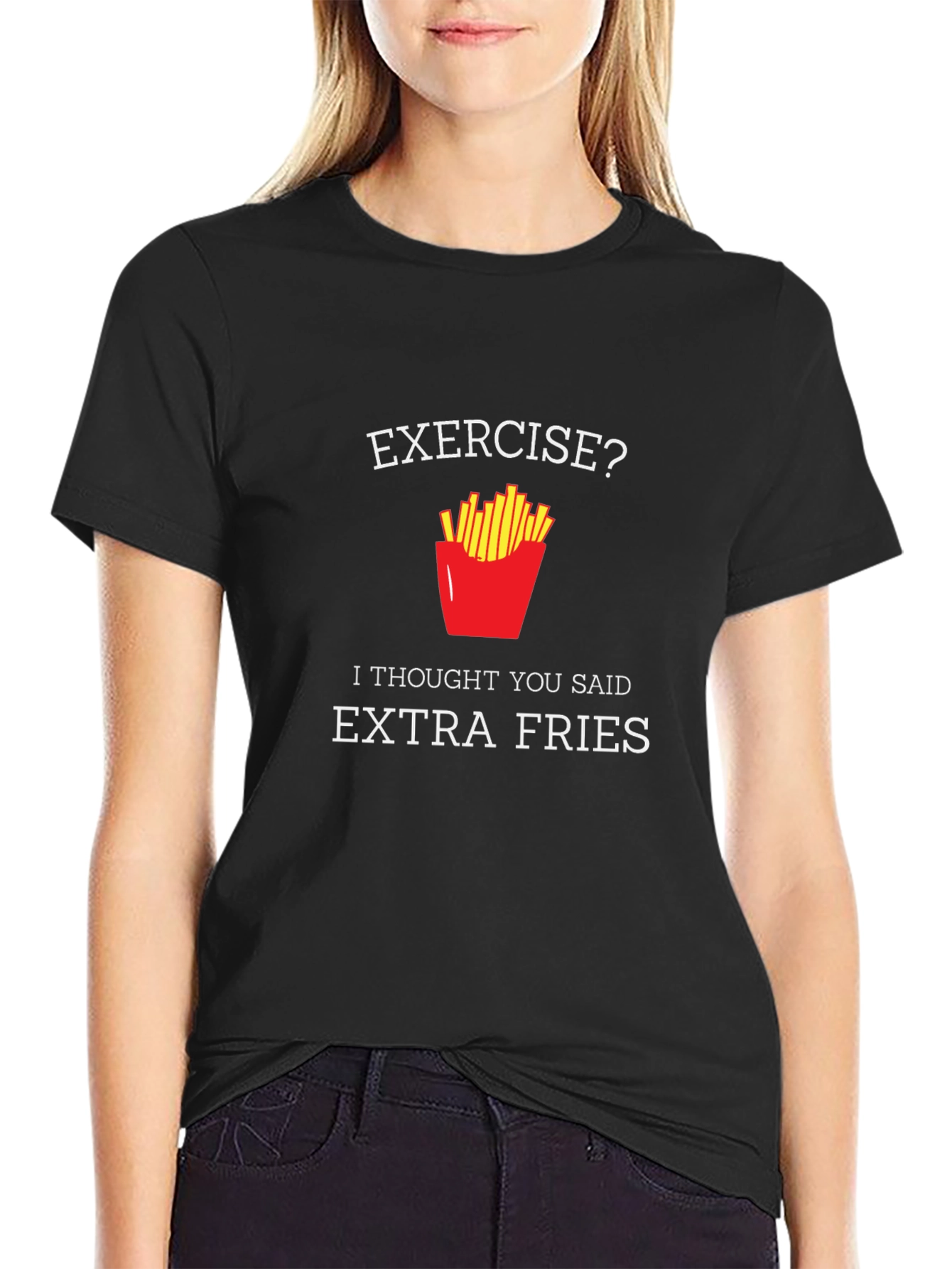 Exercise? Extra Fries T-Shirt - Funny Foodie Tee