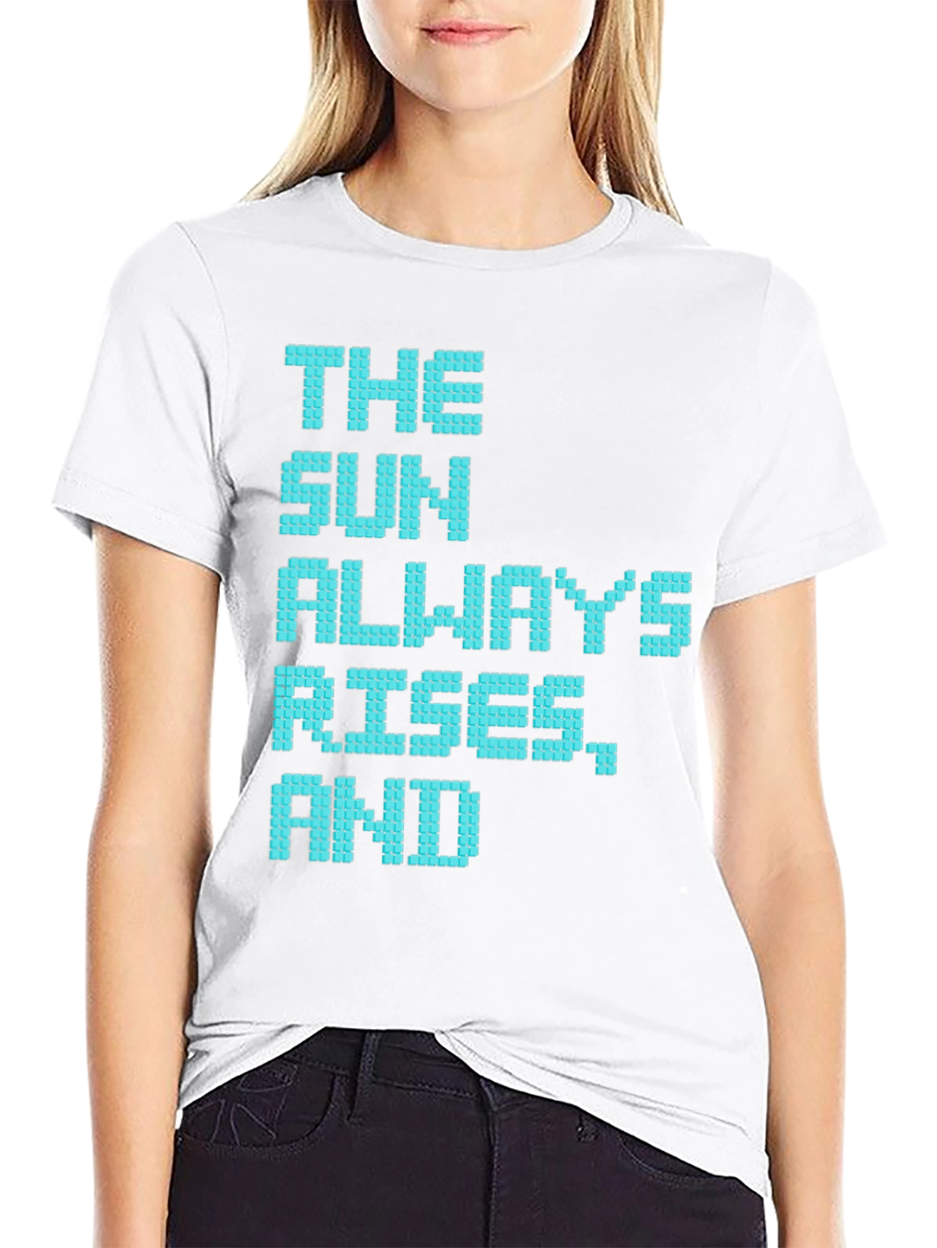 The Sun Always Rises T-Shirt - Pixelated Positive Message