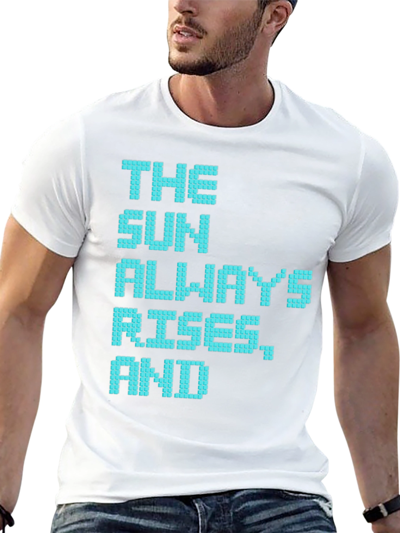 The Sun Always Rises T-Shirt - Pixelated Positive Message