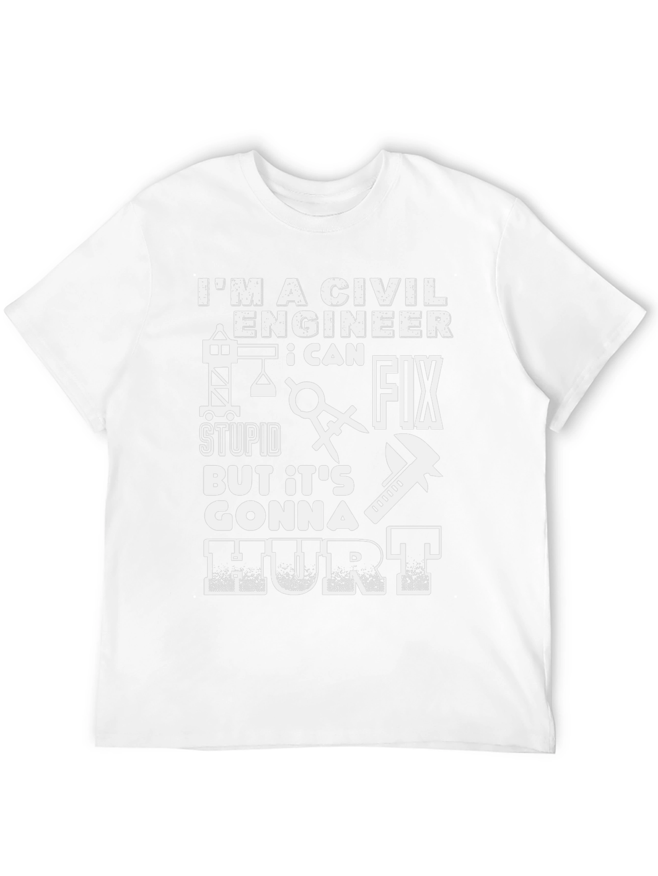 Civil Engineer T-Shirt - Fix Stupid Hurt Design