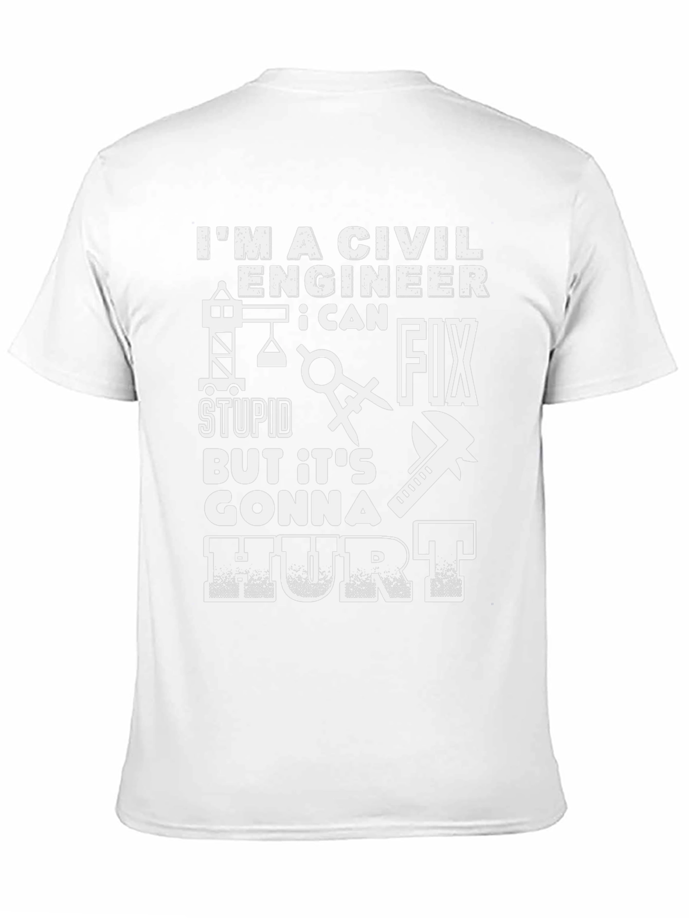 Civil Engineer T-Shirt - Fix Stupid Hurt Design