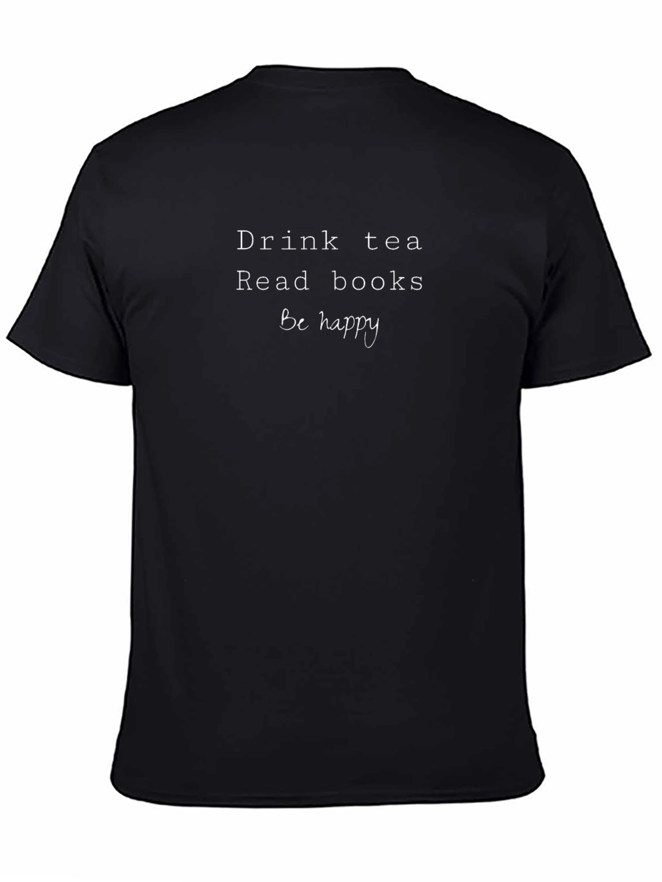 Drink Tea Read Books Be Happy Black T-Shirt