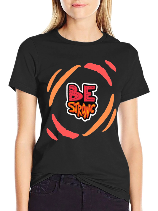 Be Strong Graphic Tee - Motivational Black T-Shirt