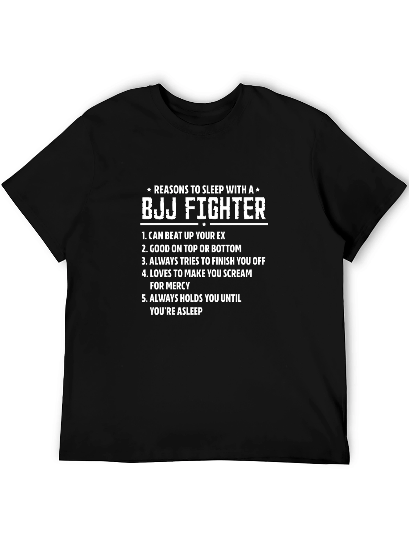 BJJ Fighter Reasons T-Shirt - Funny Jiu Jitsu Gift