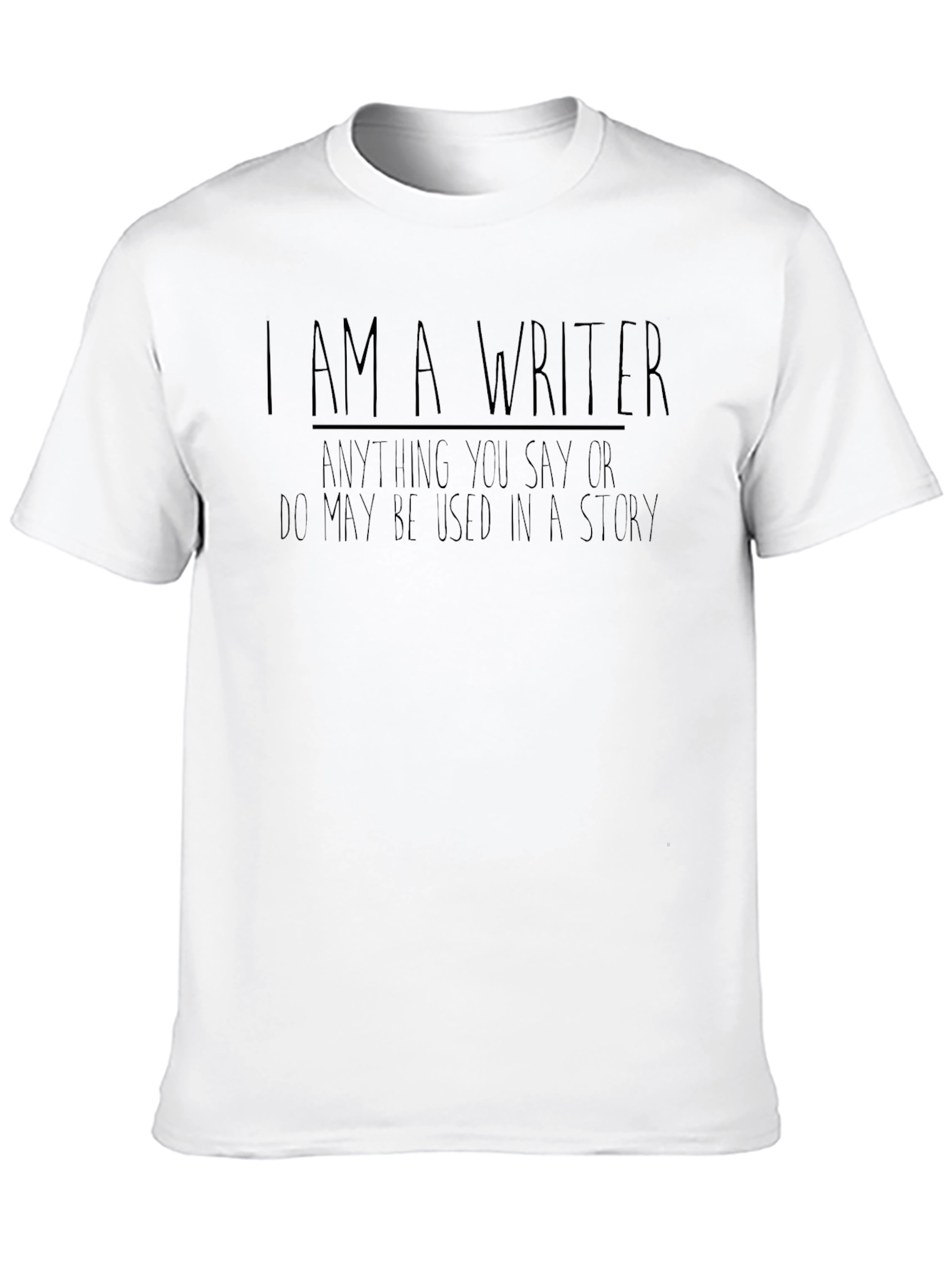 I am a Writer Novelty T-Shirt