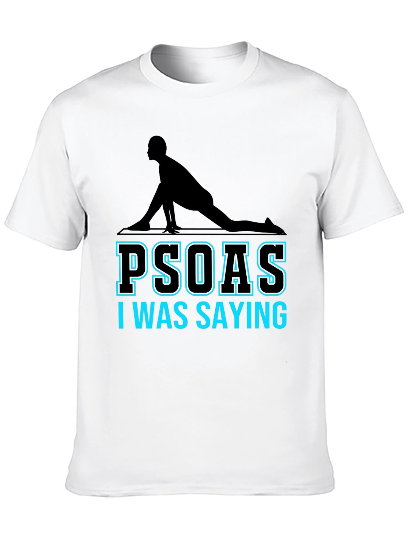 Psoas I Was Saying Yoga T-Shirt
