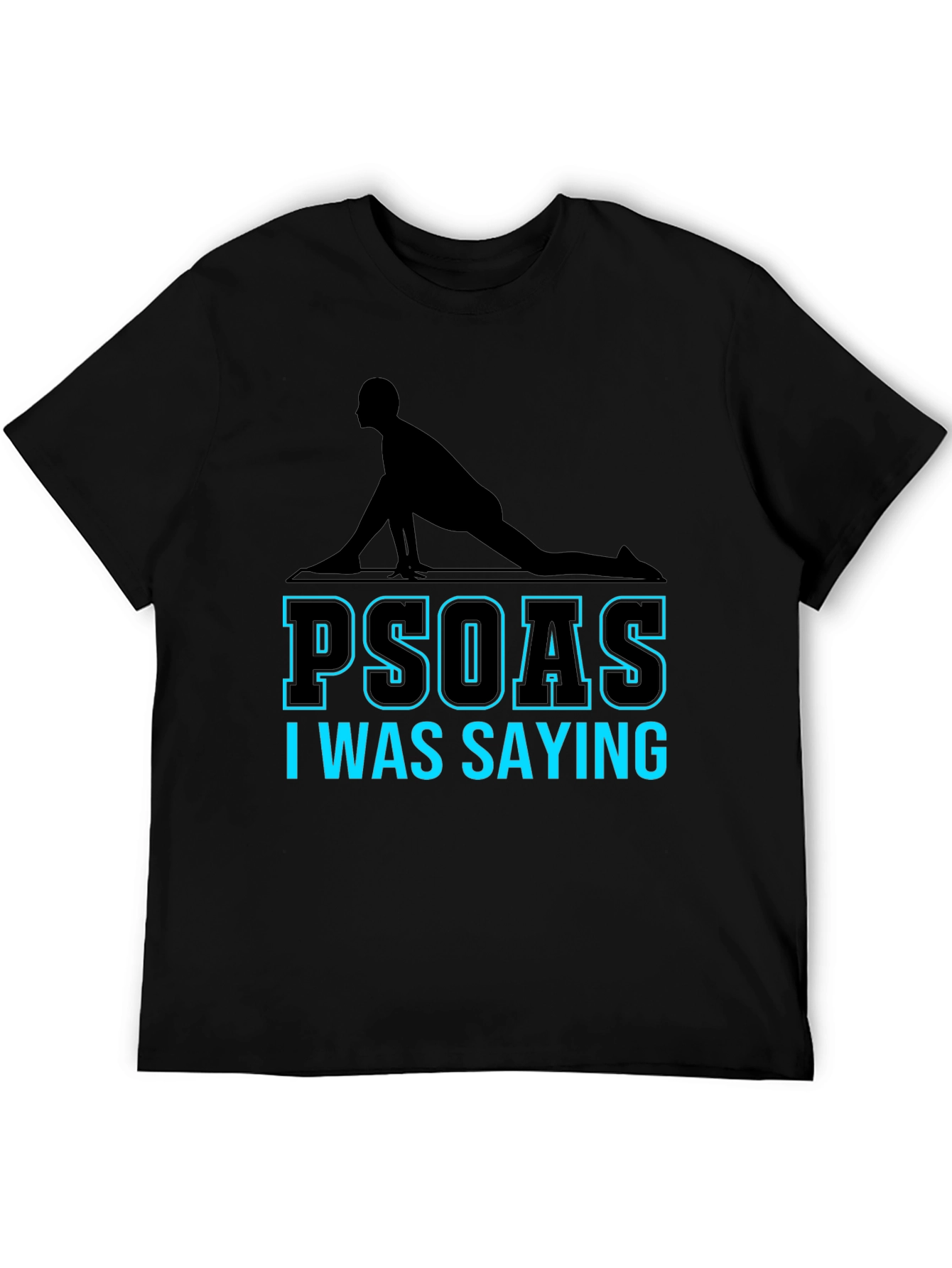 Psoas I Was Saying Yoga T-Shirt