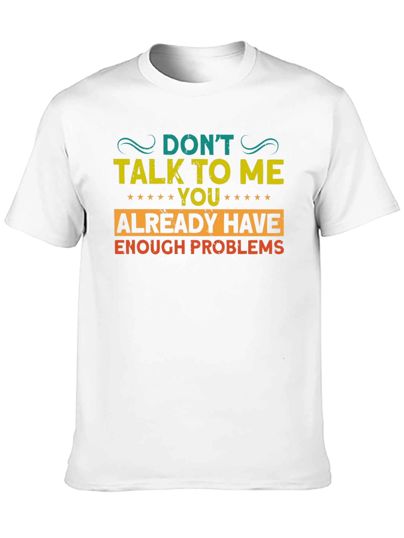 Dont Talk To Me Graphic T-Shirt