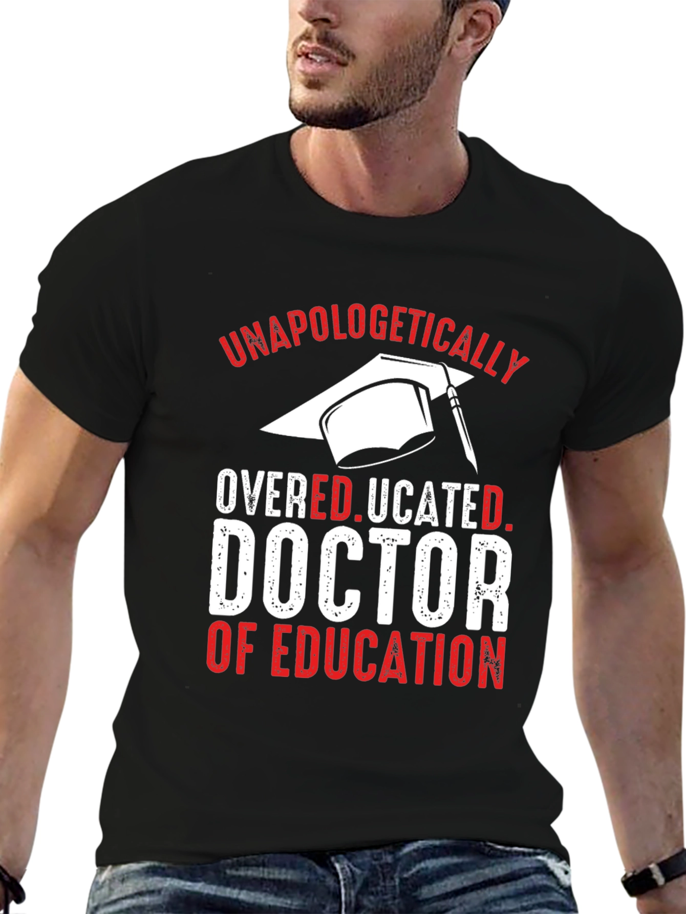 Unapologetically Overeducated Doctor of Education T-Shirt