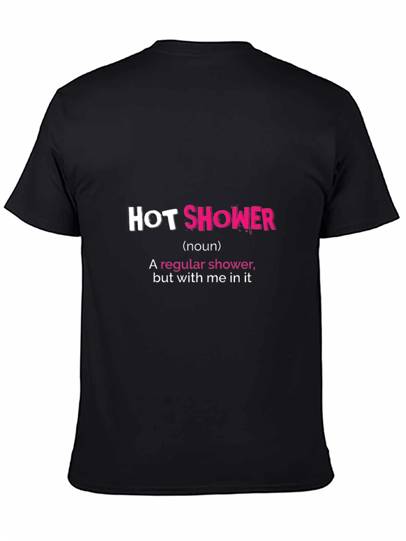 Hot Shower Graphic Tee - Funny Statement Shirt