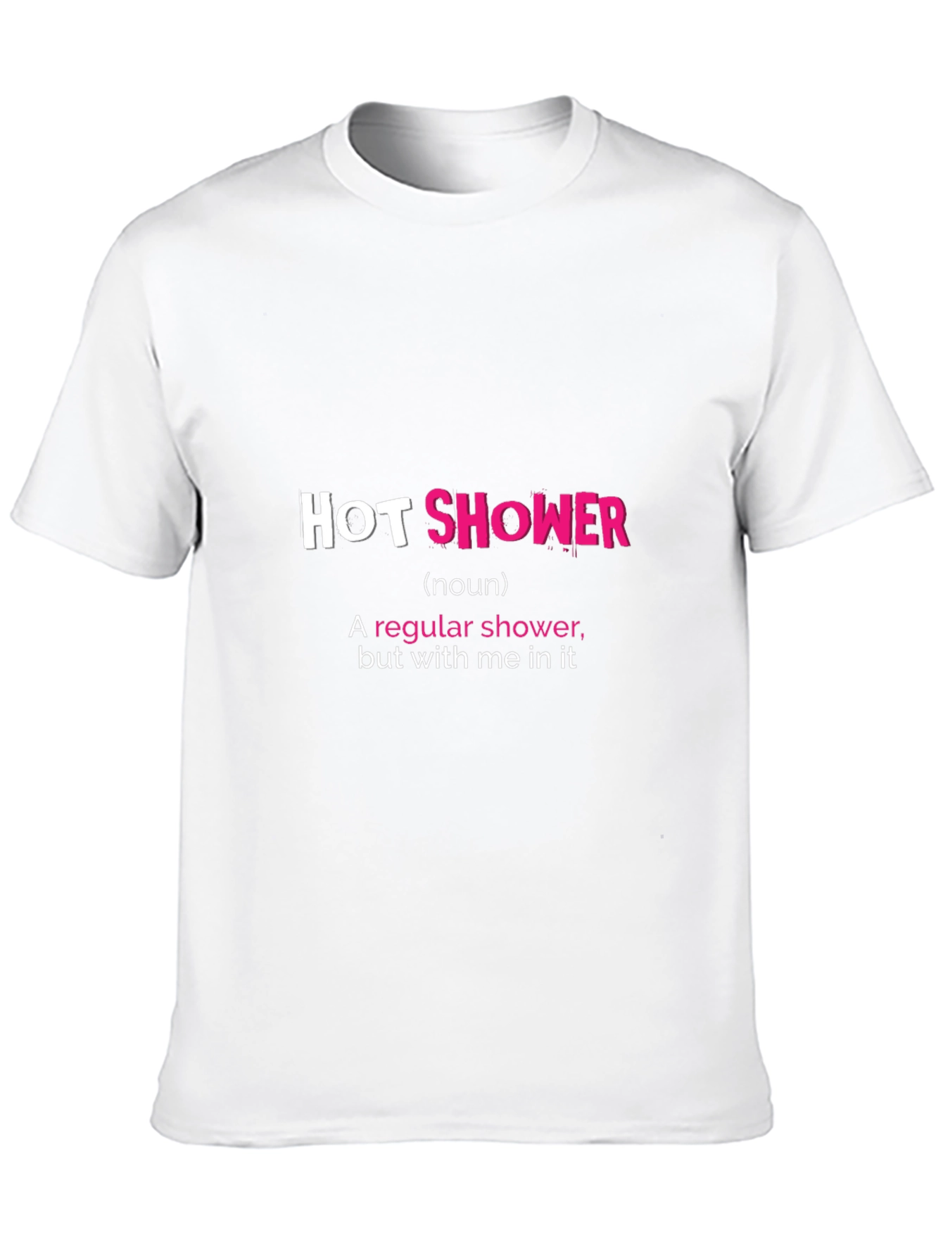 Hot Shower Graphic Tee - Funny Statement Shirt