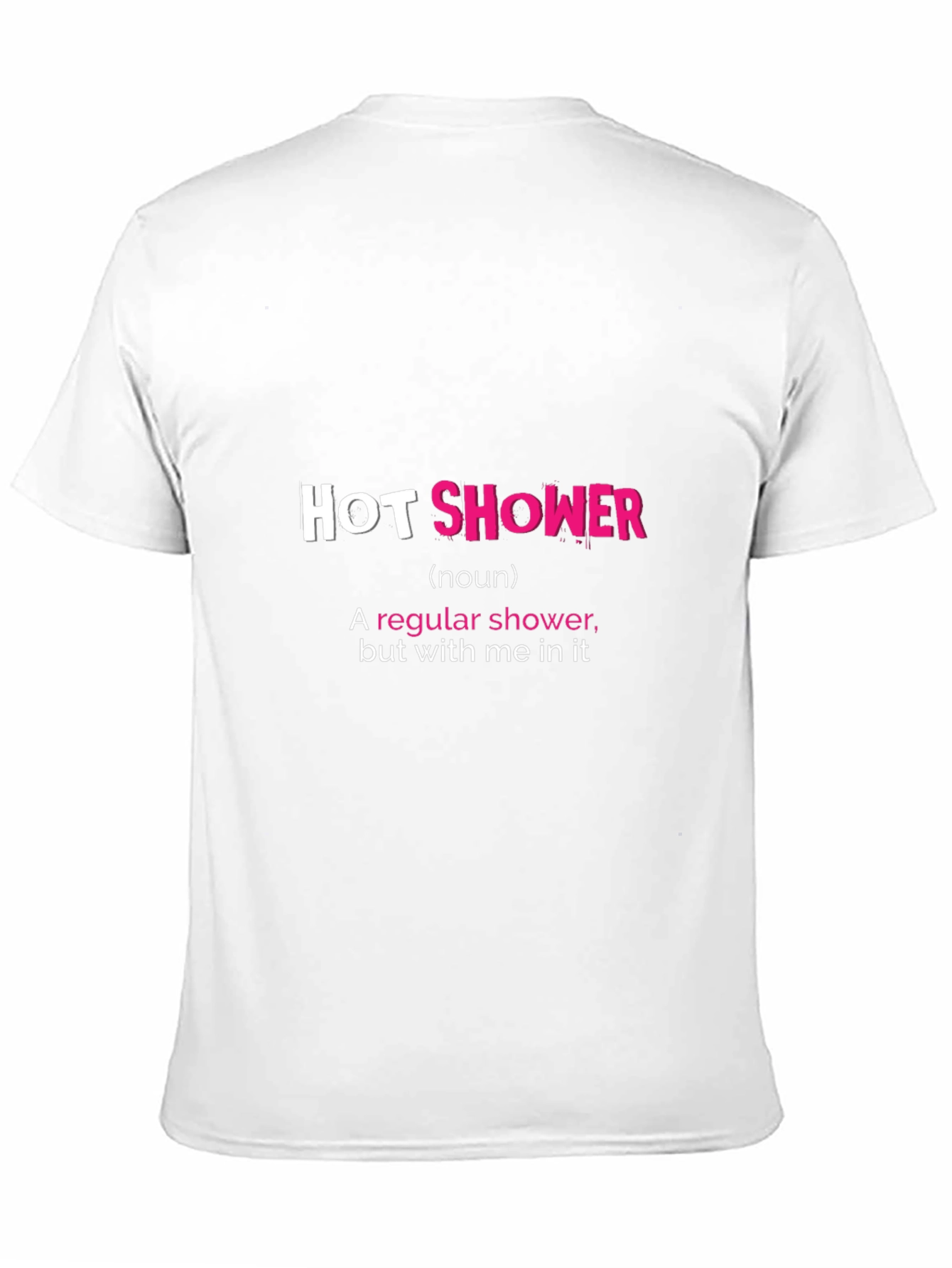 Hot Shower Graphic Tee - Funny Statement Shirt